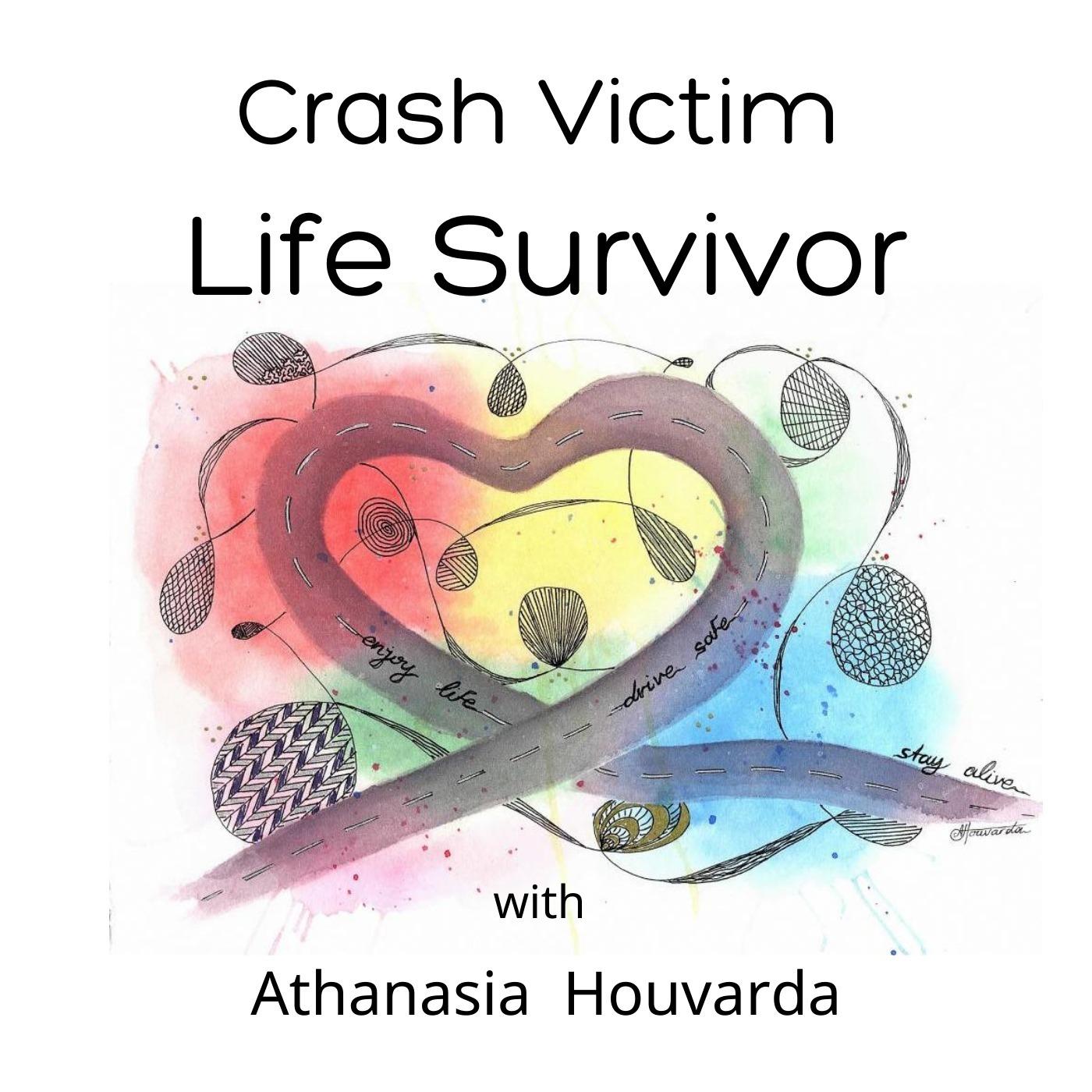 Crash Victim Life Survivor Podcast