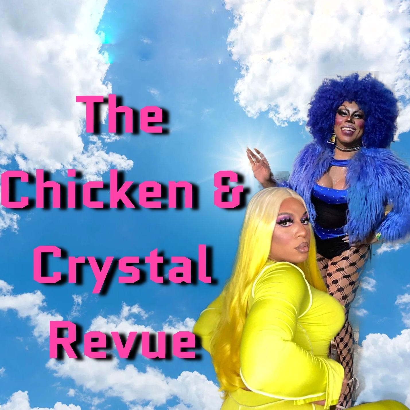 The Chicken & Crystal Revue