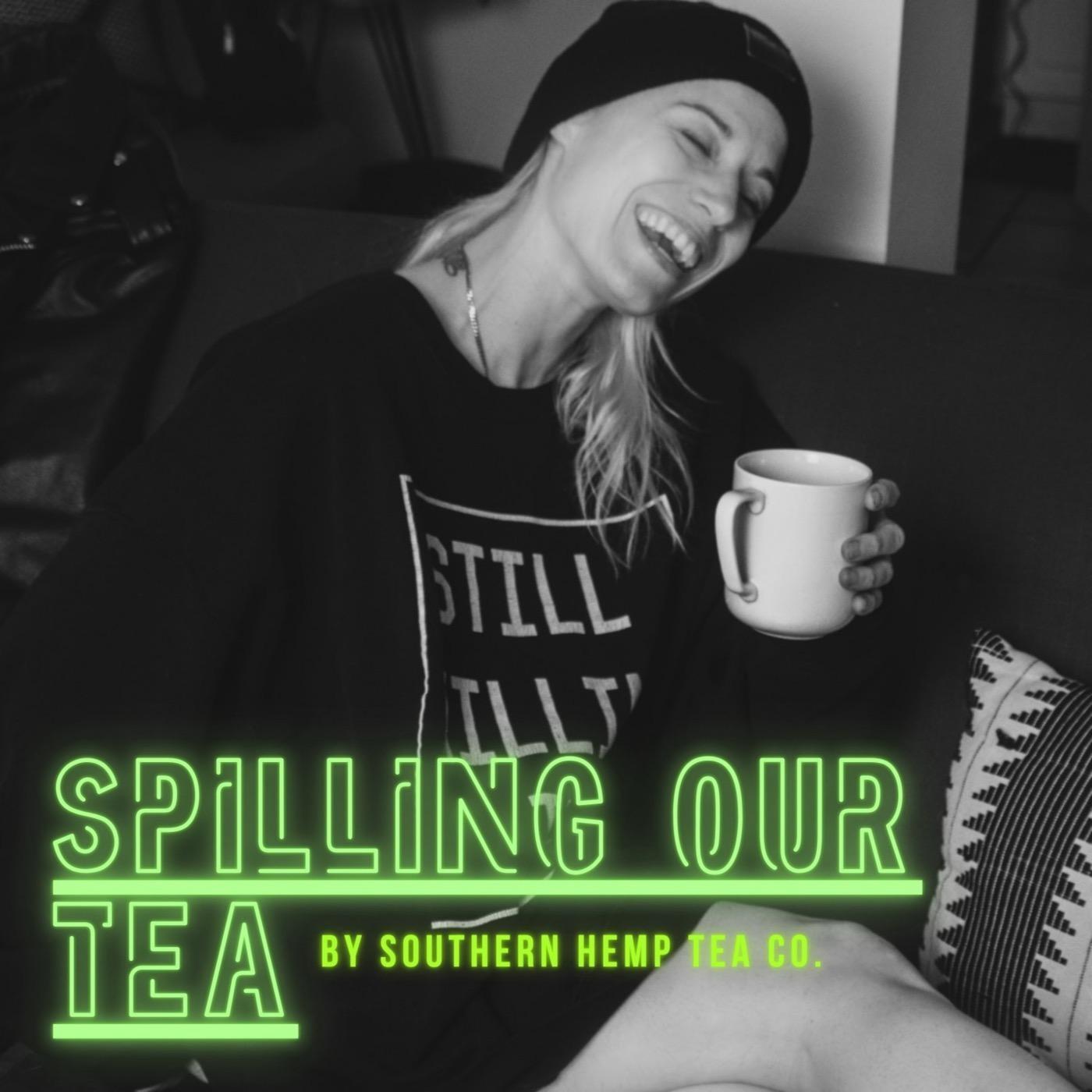 Spilling Our Tea