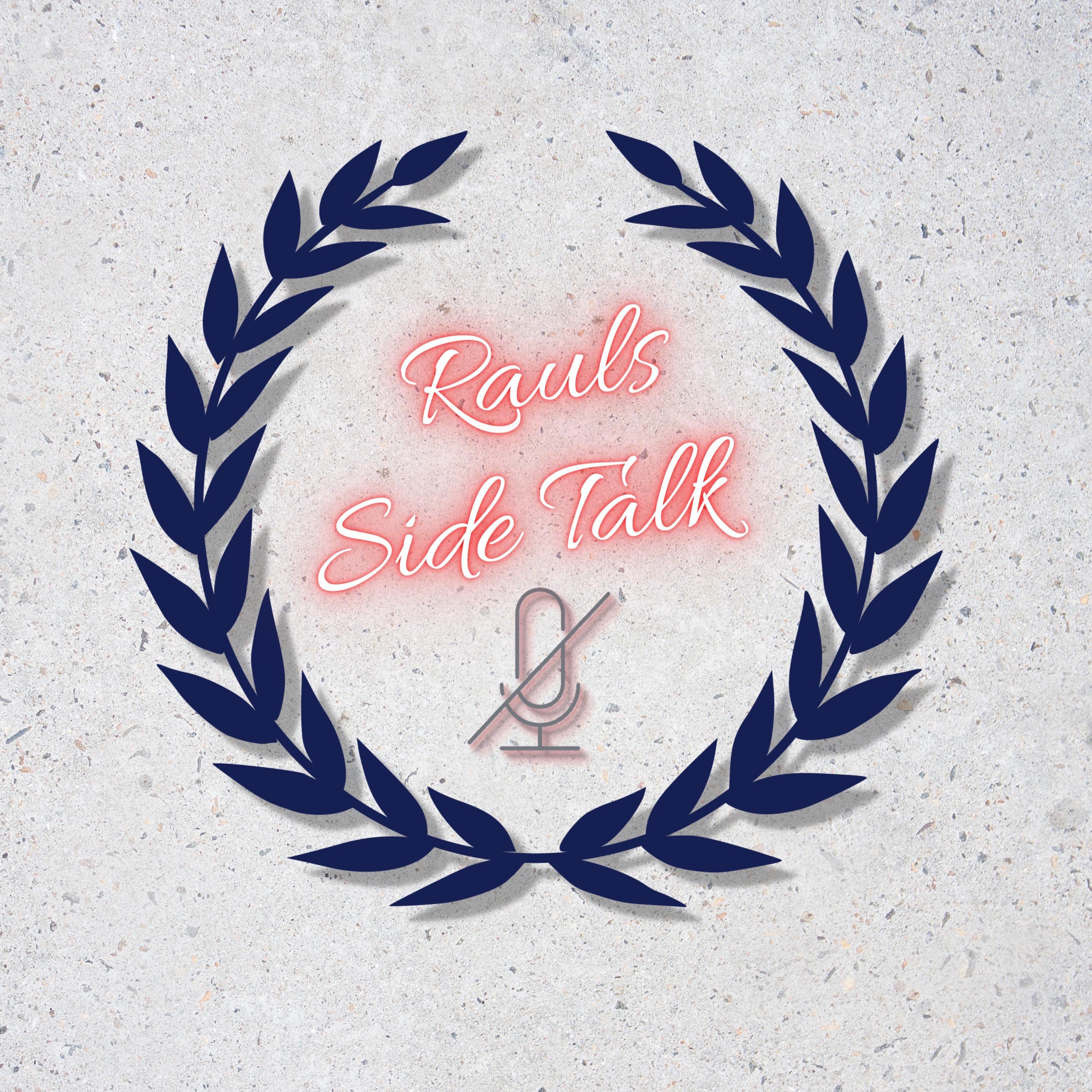Rauls Side Talk