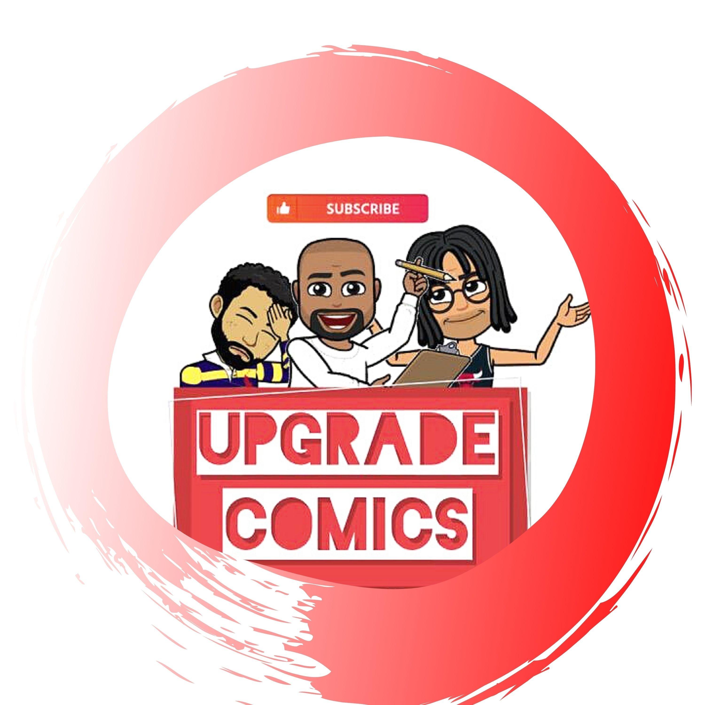Upgrade Comics- Movies, Games, TV Talk