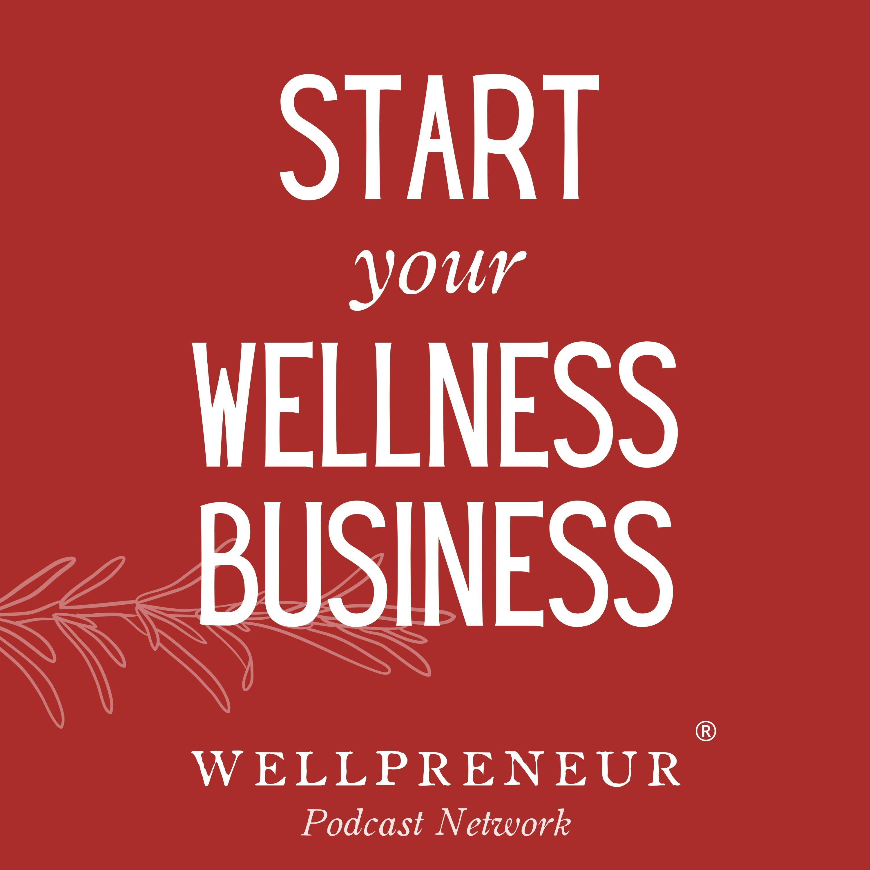 Start Your Wellness Business by Wellpreneur