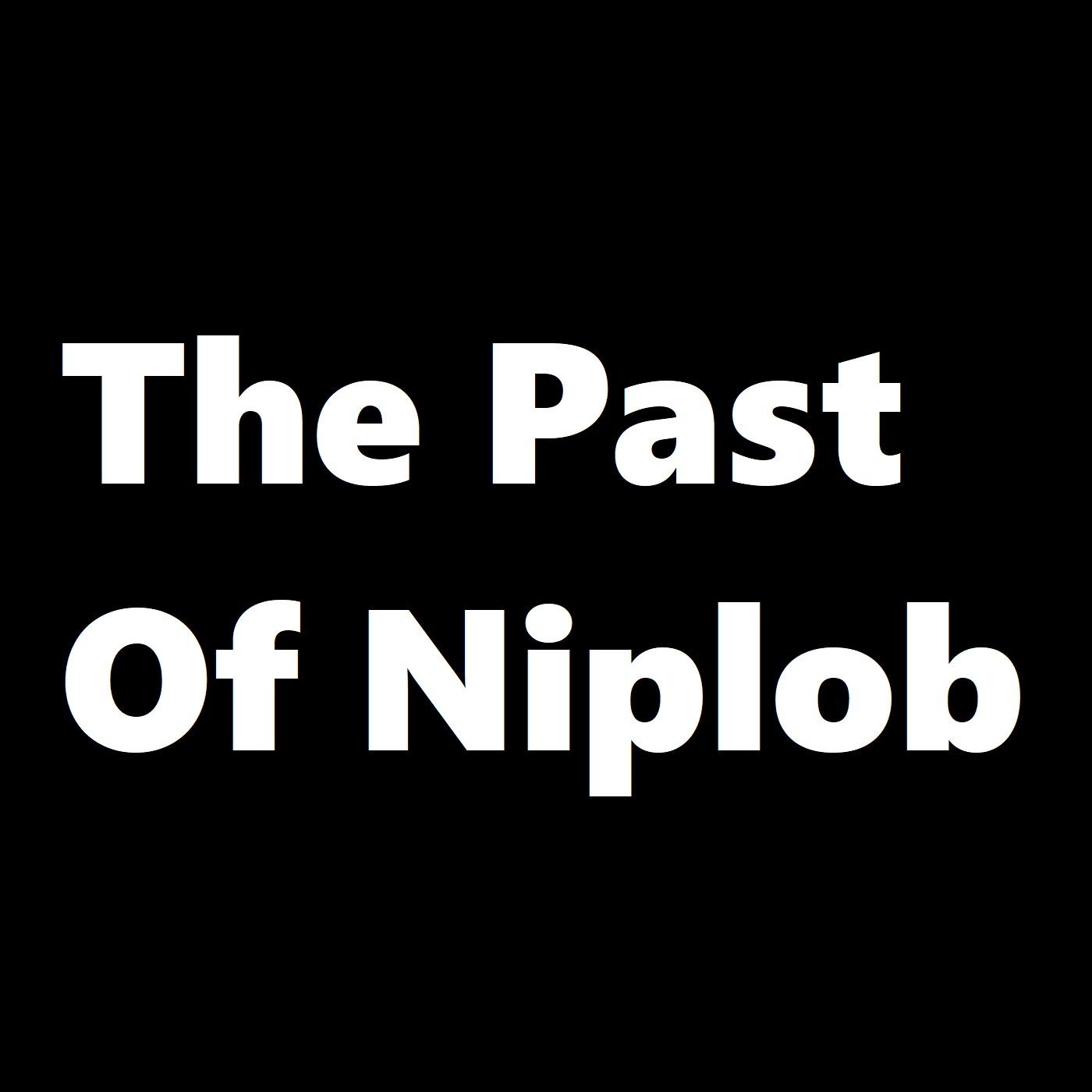 The Past Of Niplob