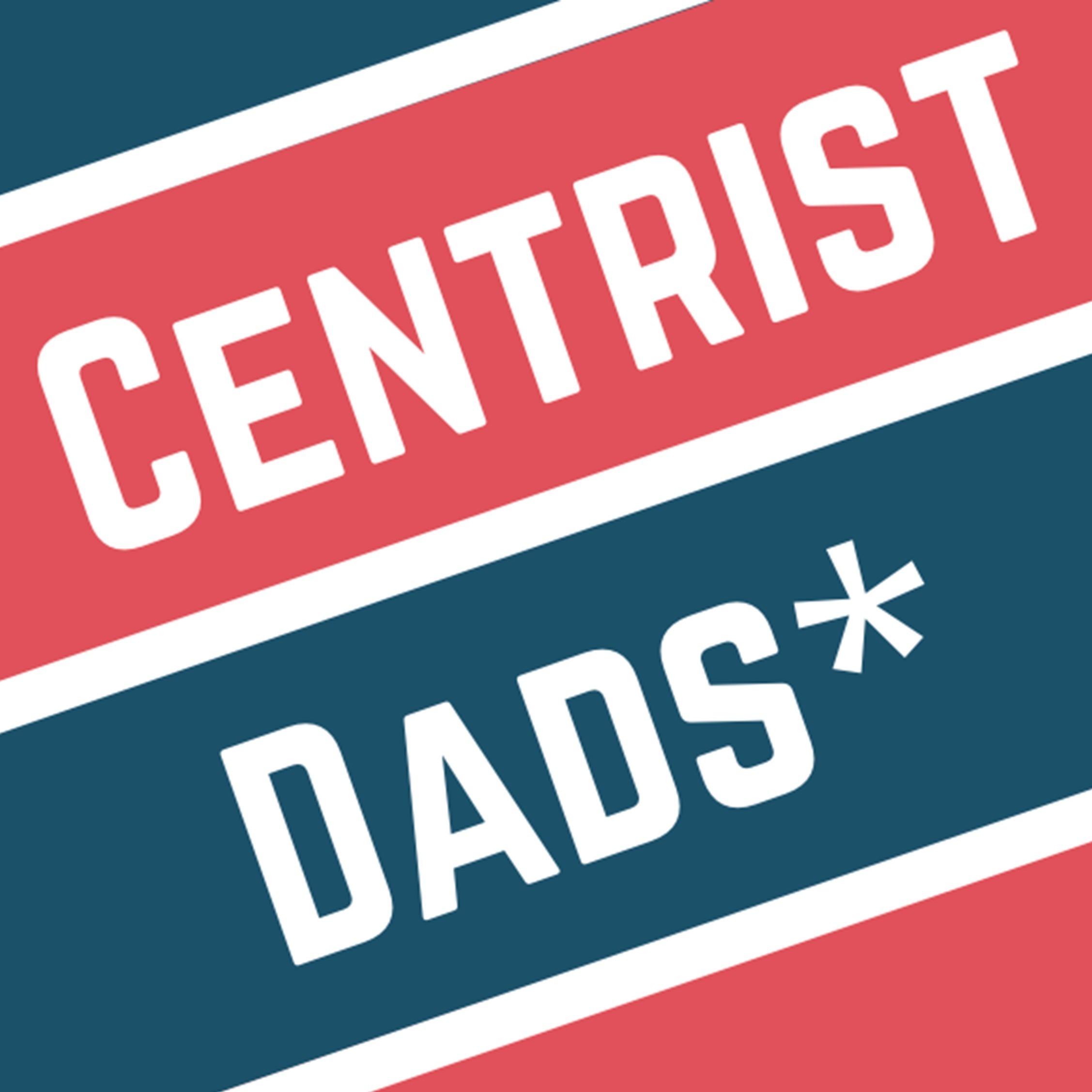 Centrist Dads