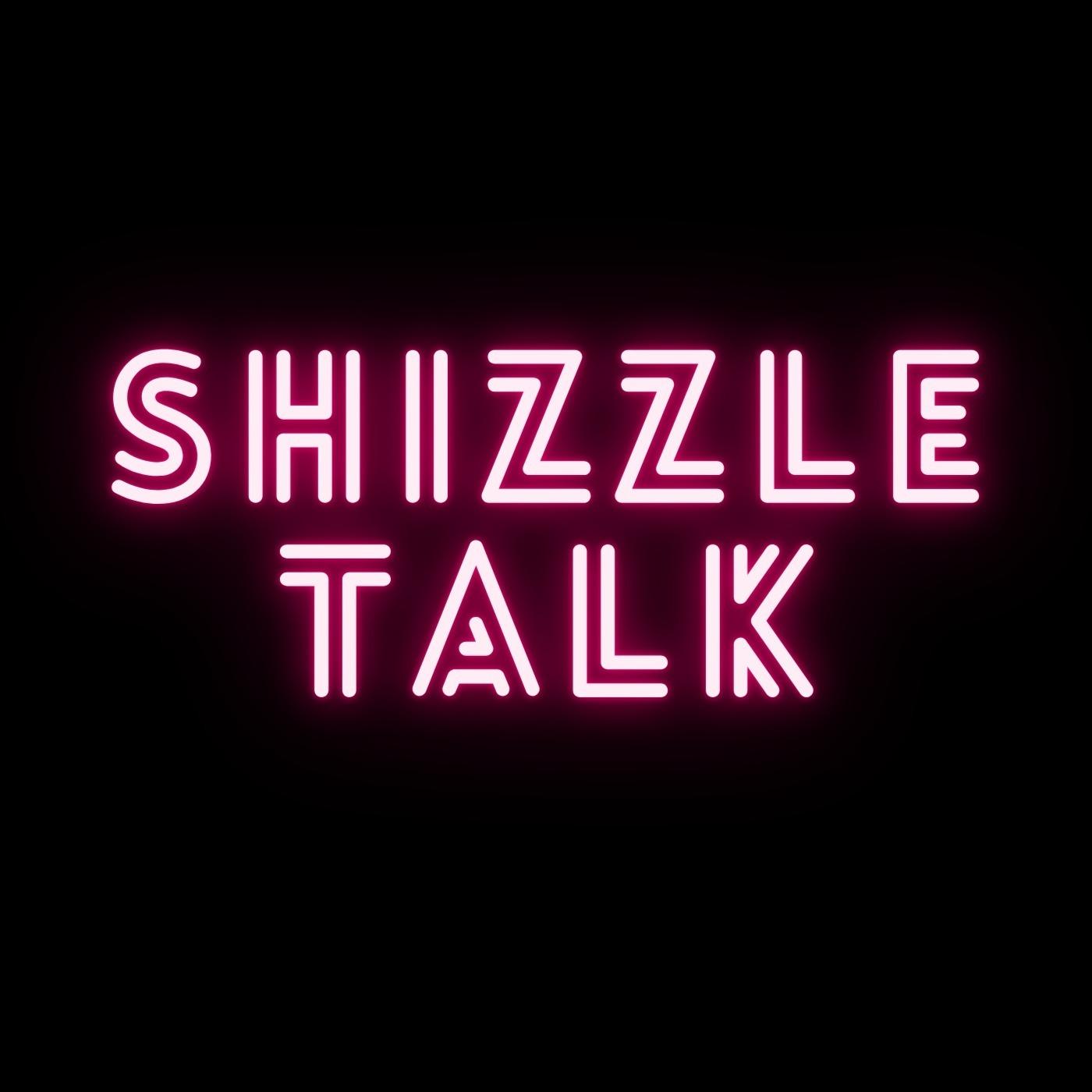 Shizzle Talk