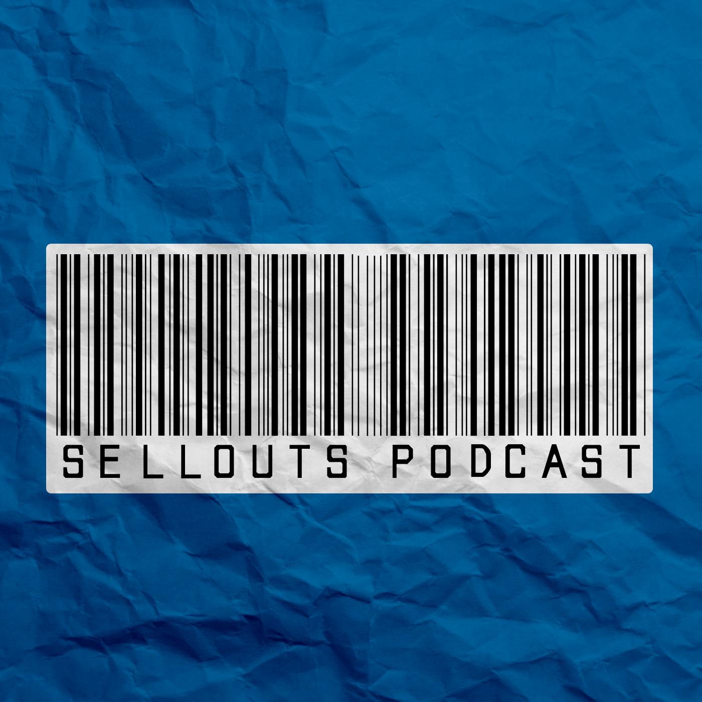 The Sellouts Podcast