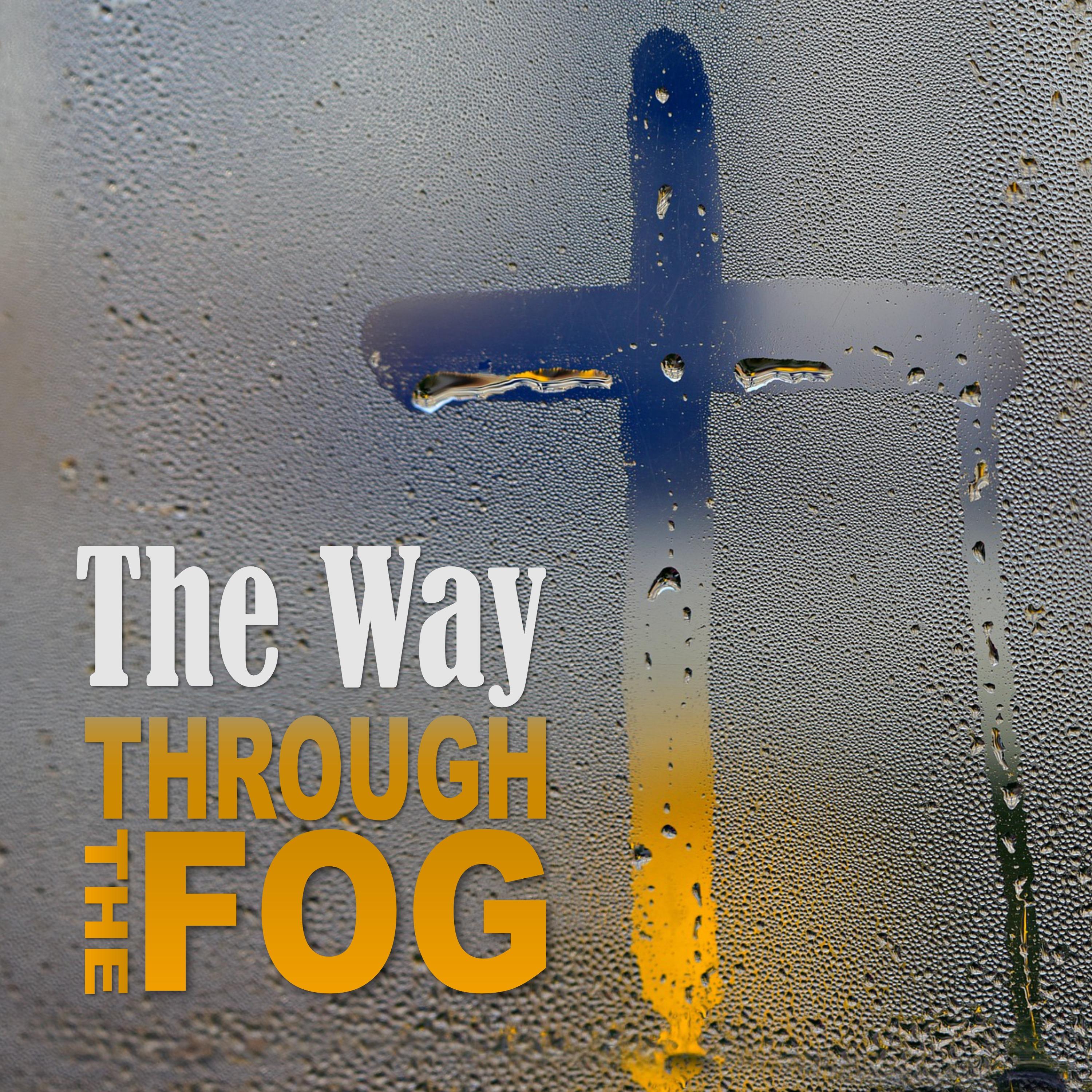 The Way: Through the Fog