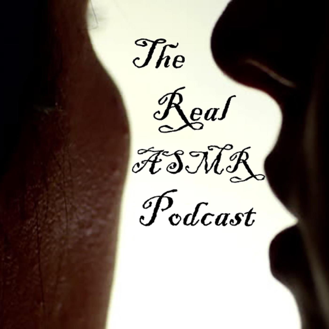 The Real ASMR Podcast