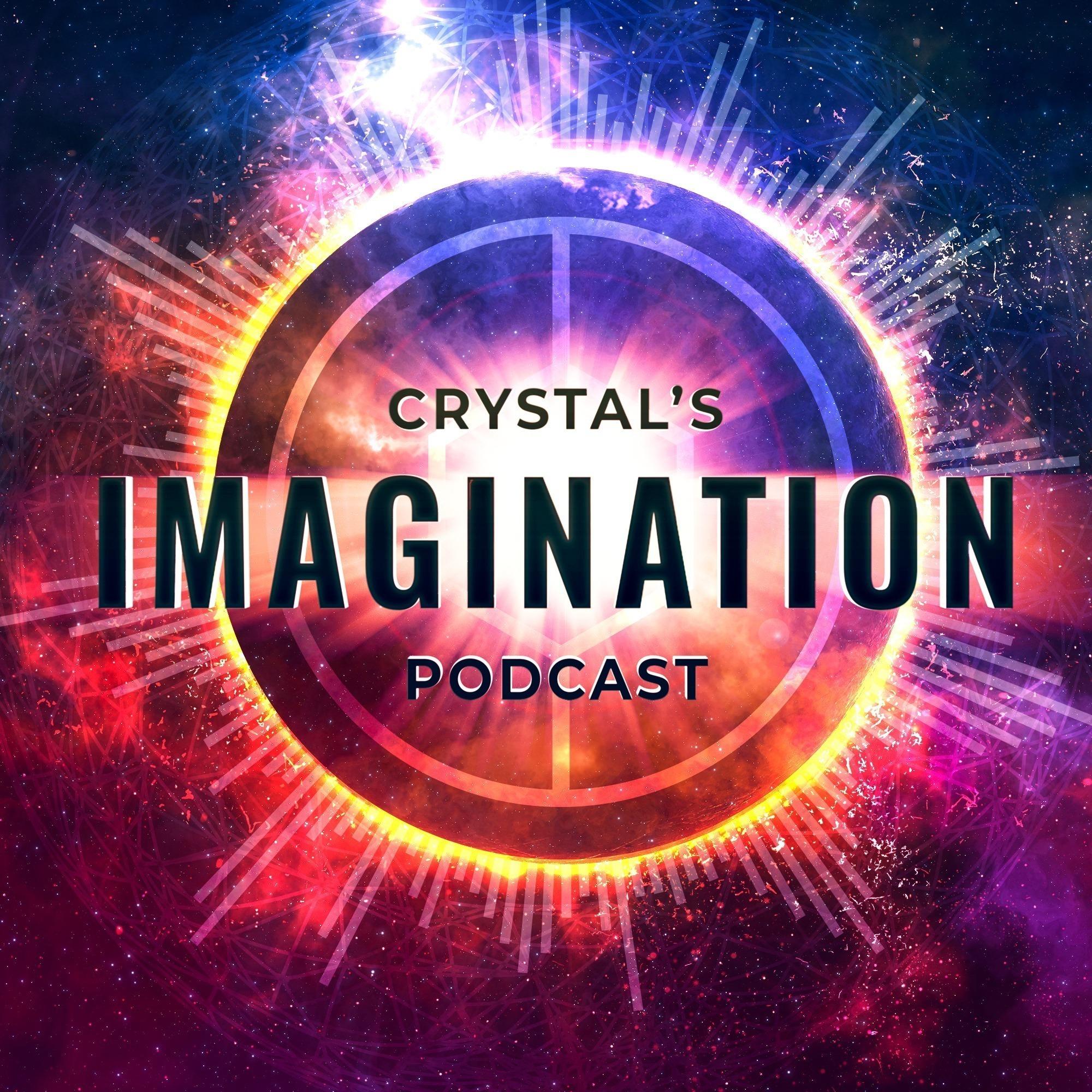 Crystal's Imagination Podcast