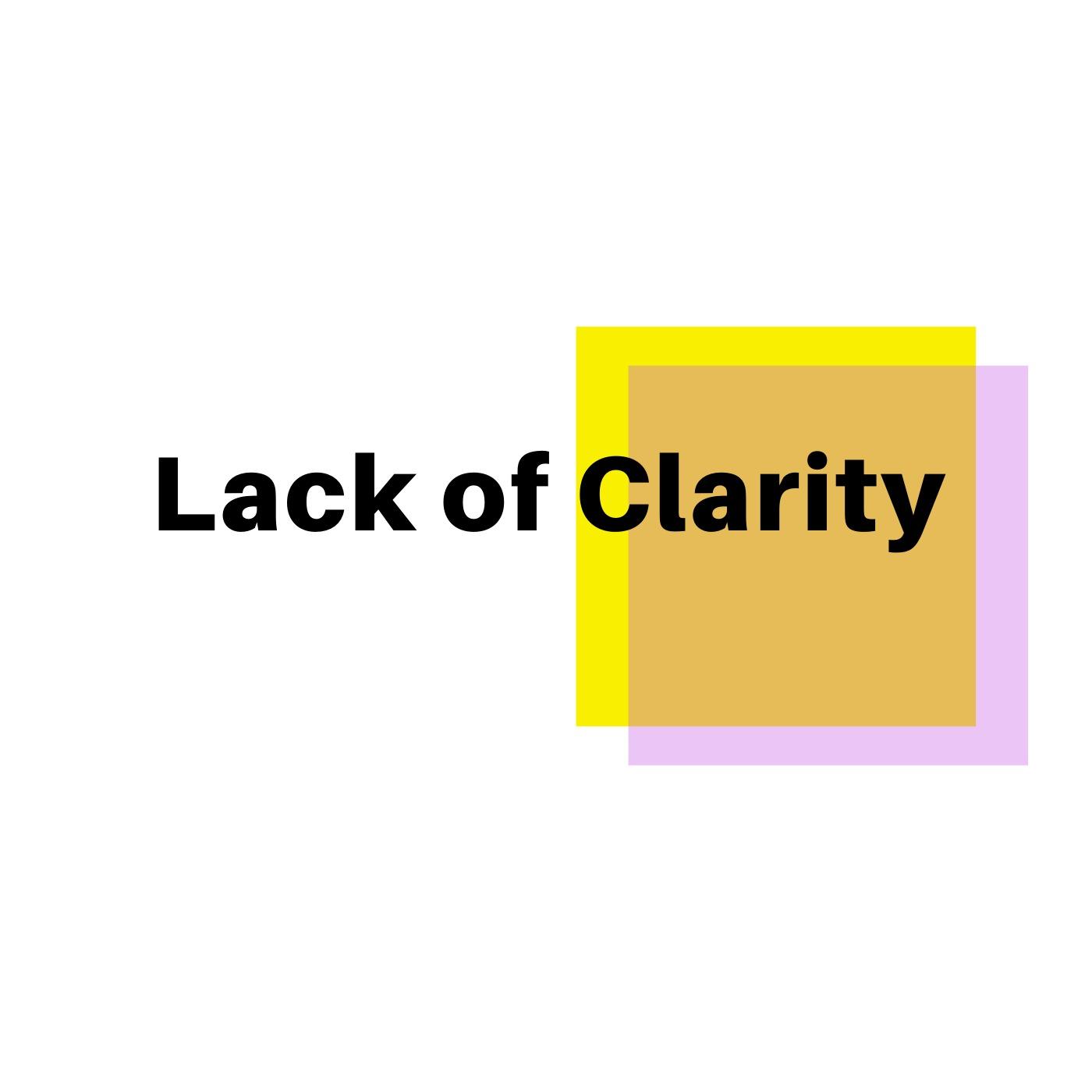 The Lack of Clarity Podcast