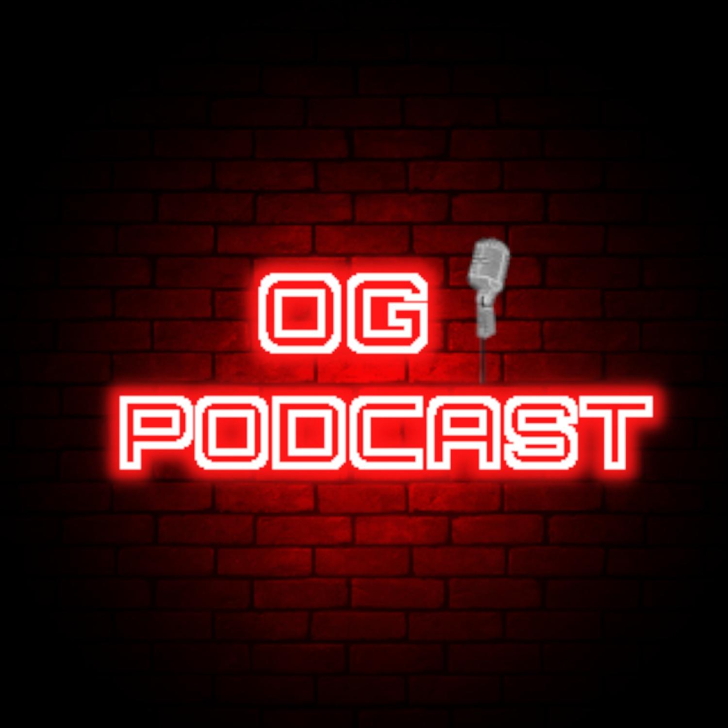 OG Podcast