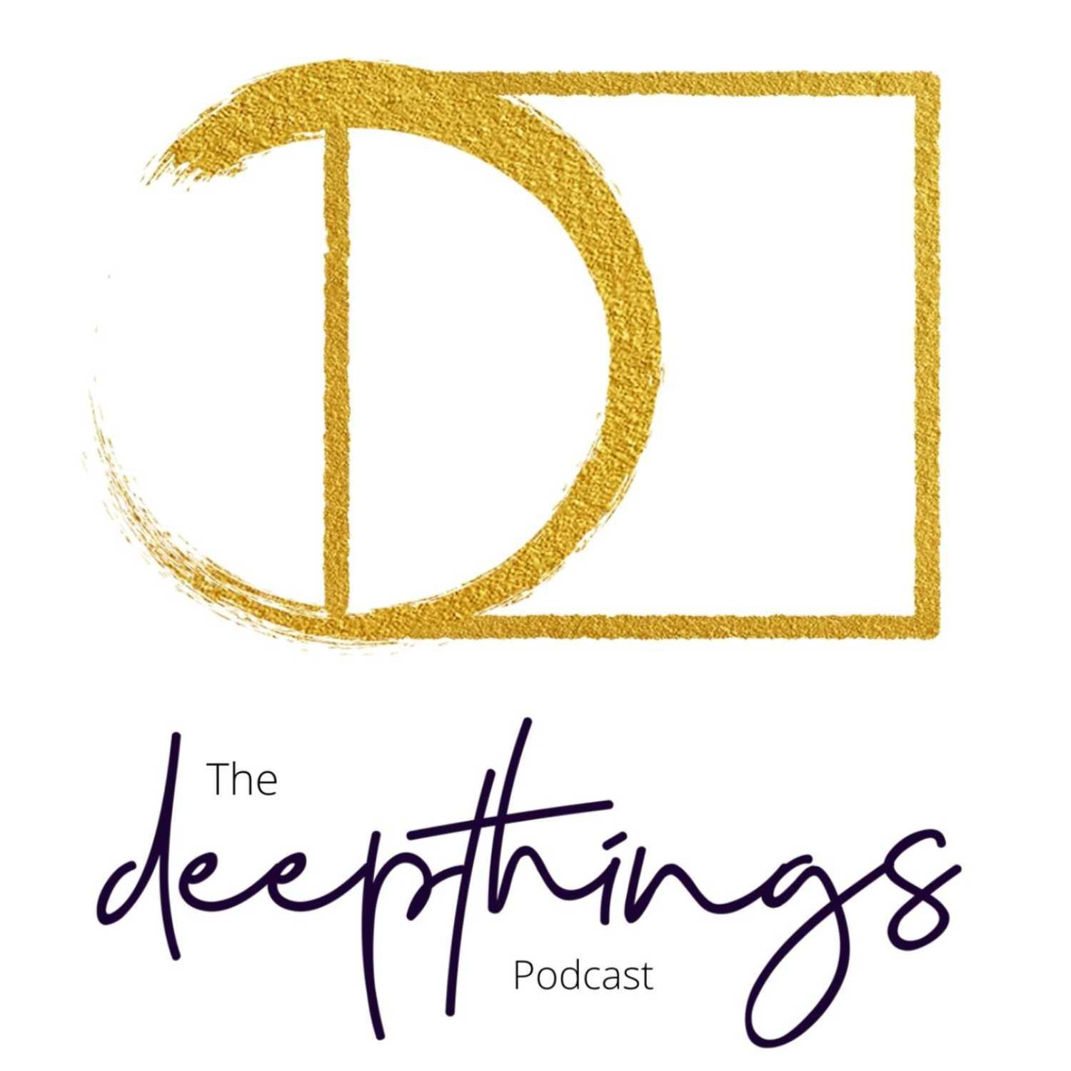 The DeepThings Podcast