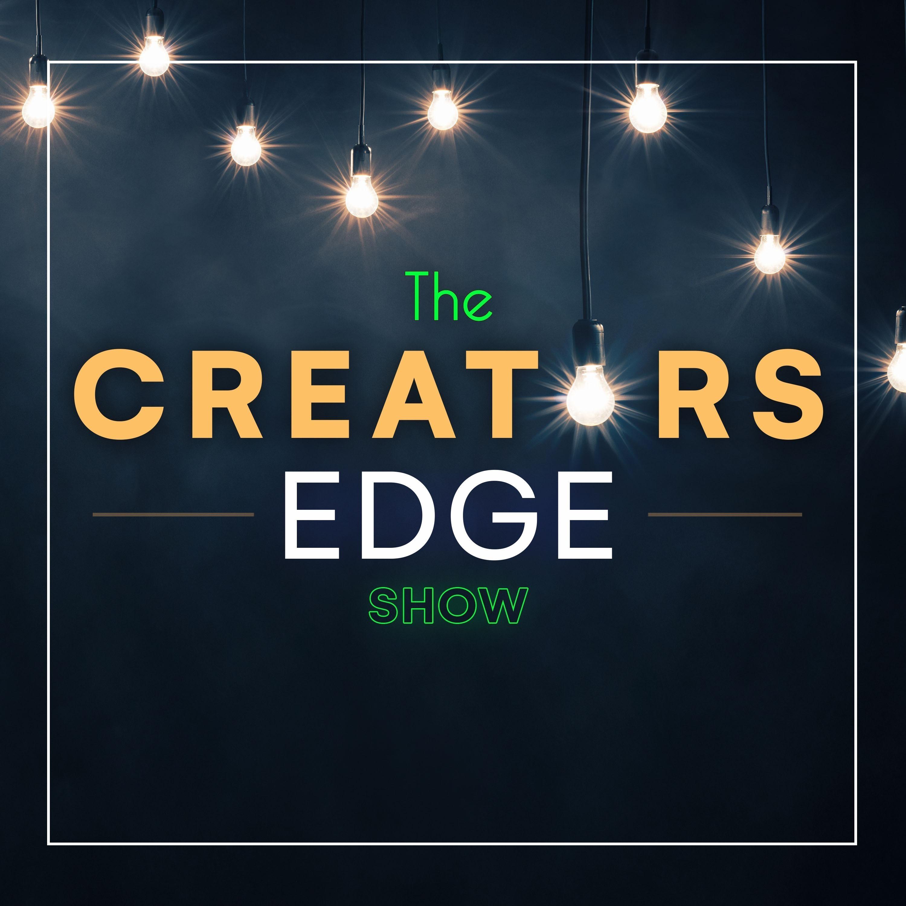 Creators Edge: A Creator Podcast