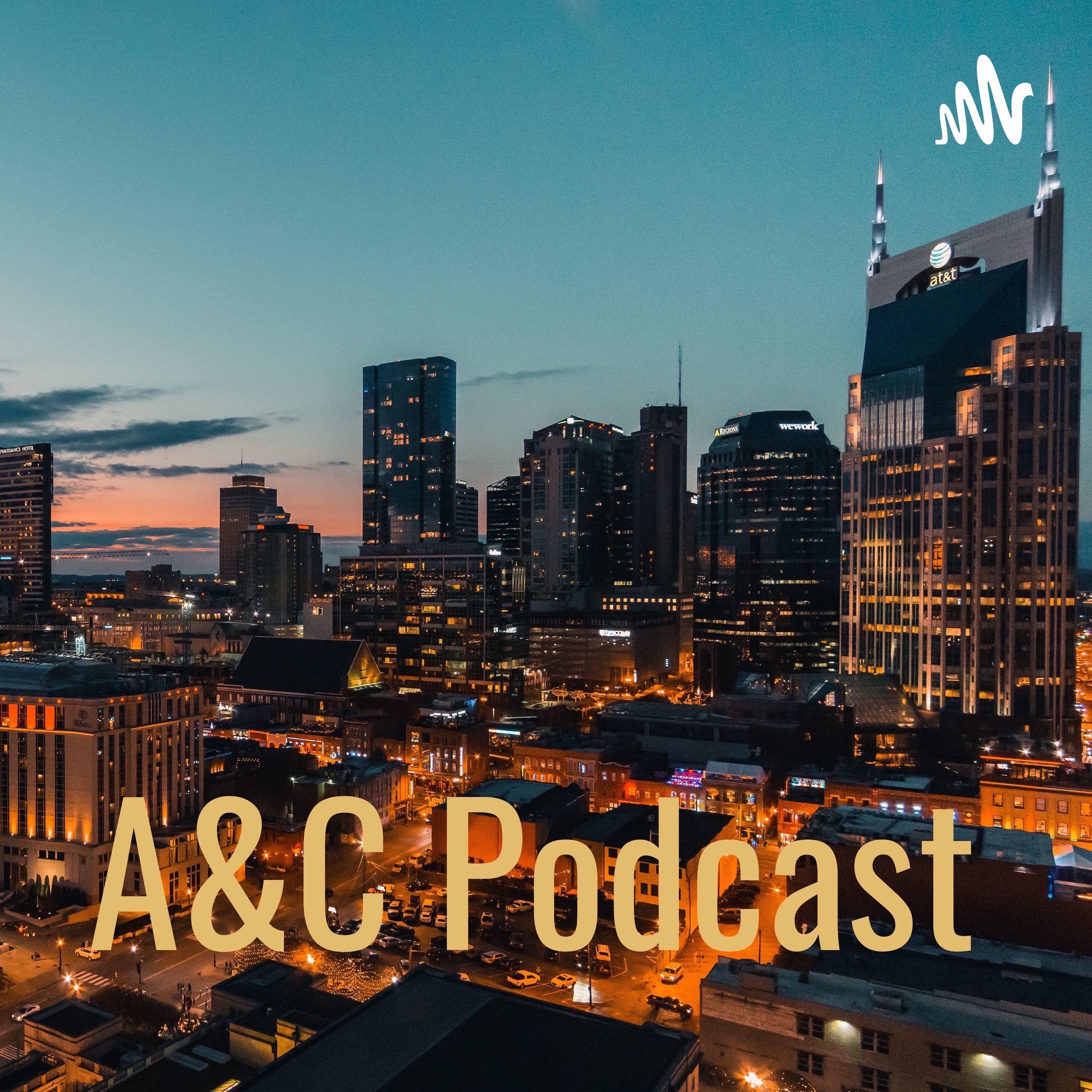 A&C Podcast