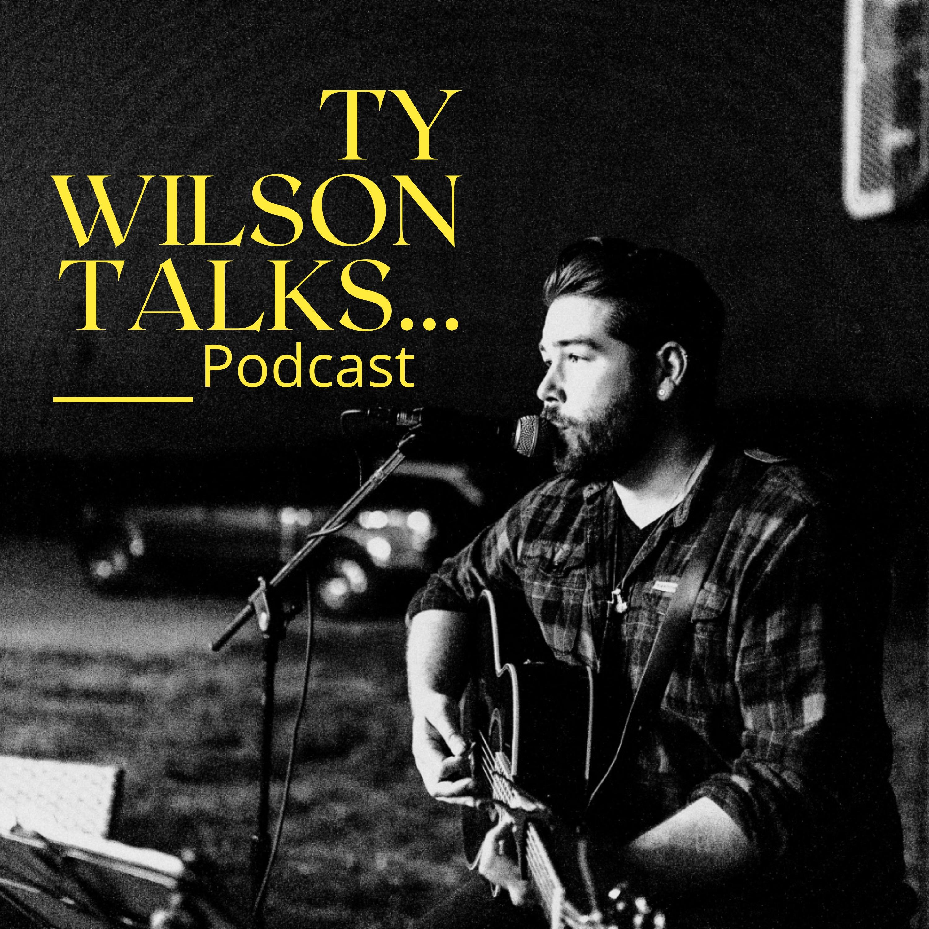 Ty Wilson Talks