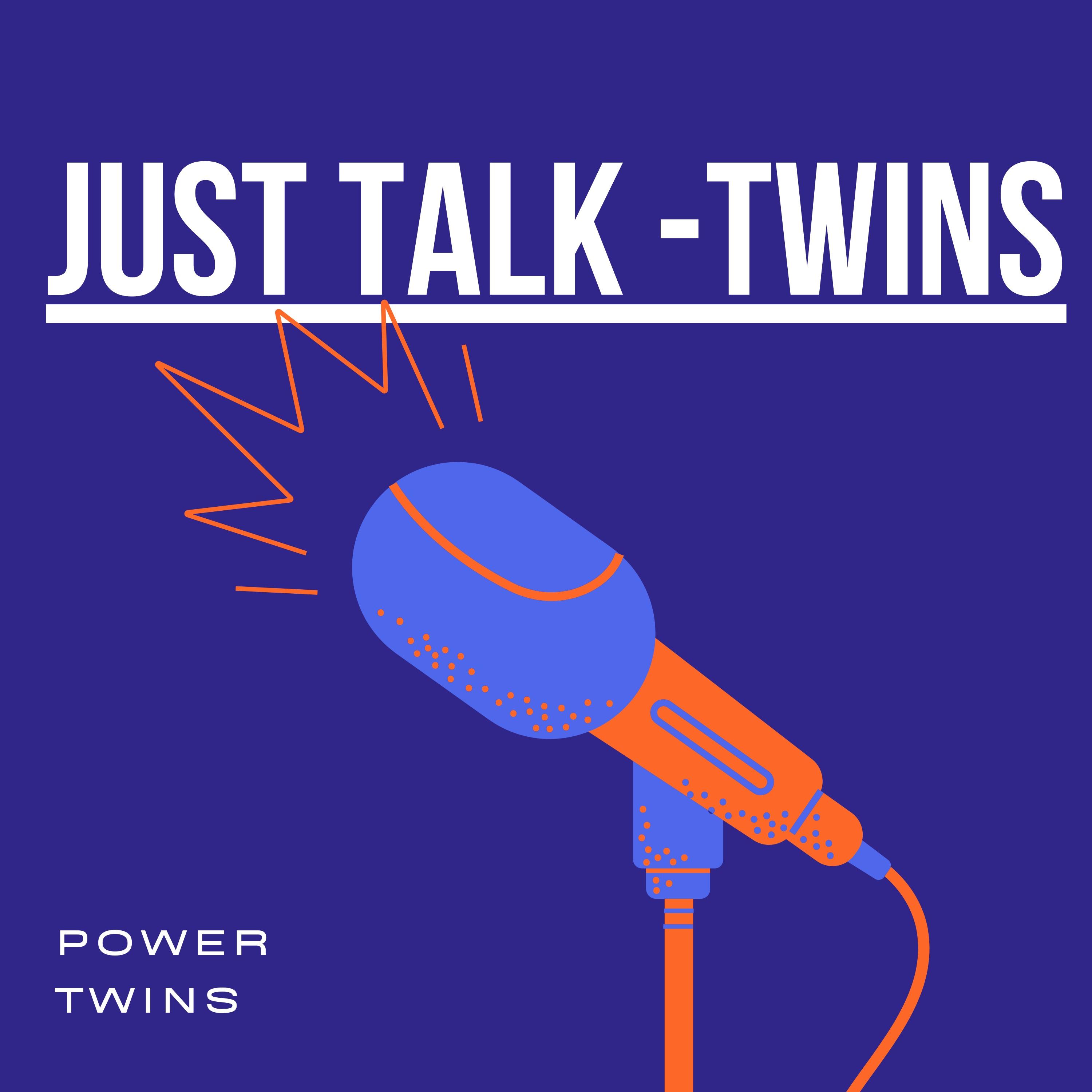 just talk -twins