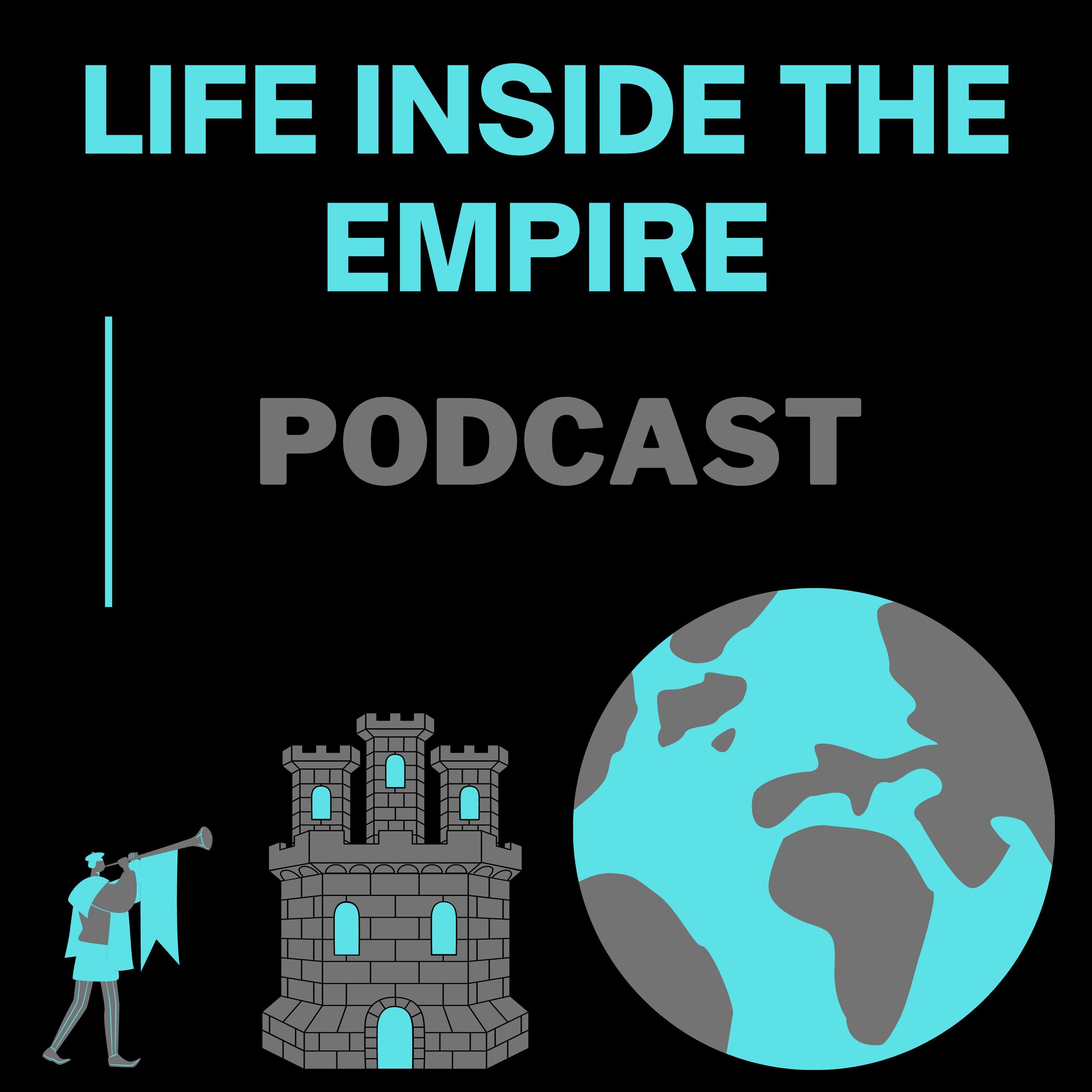 Life Inside The Empire
