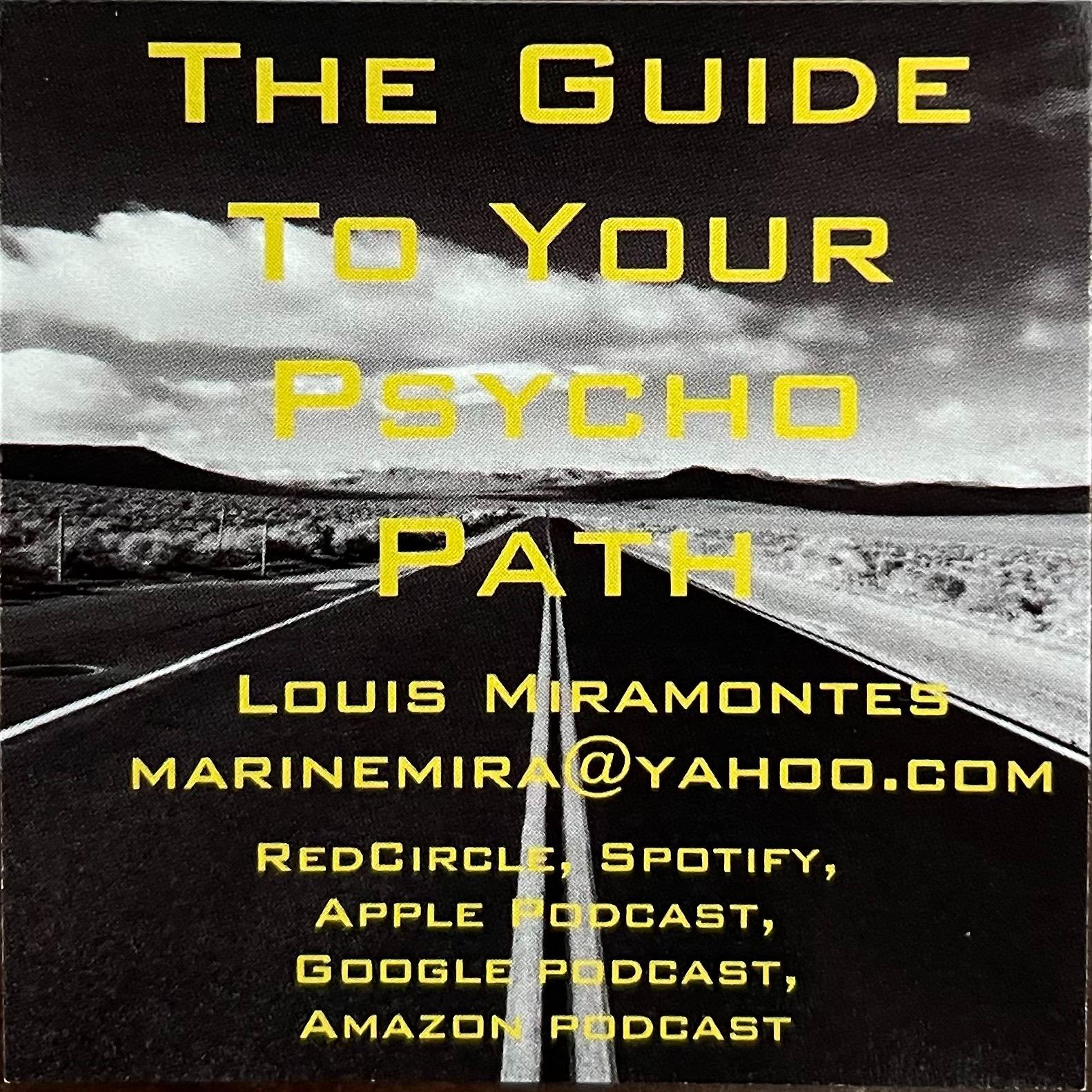 The Guide to Your Psycho Path