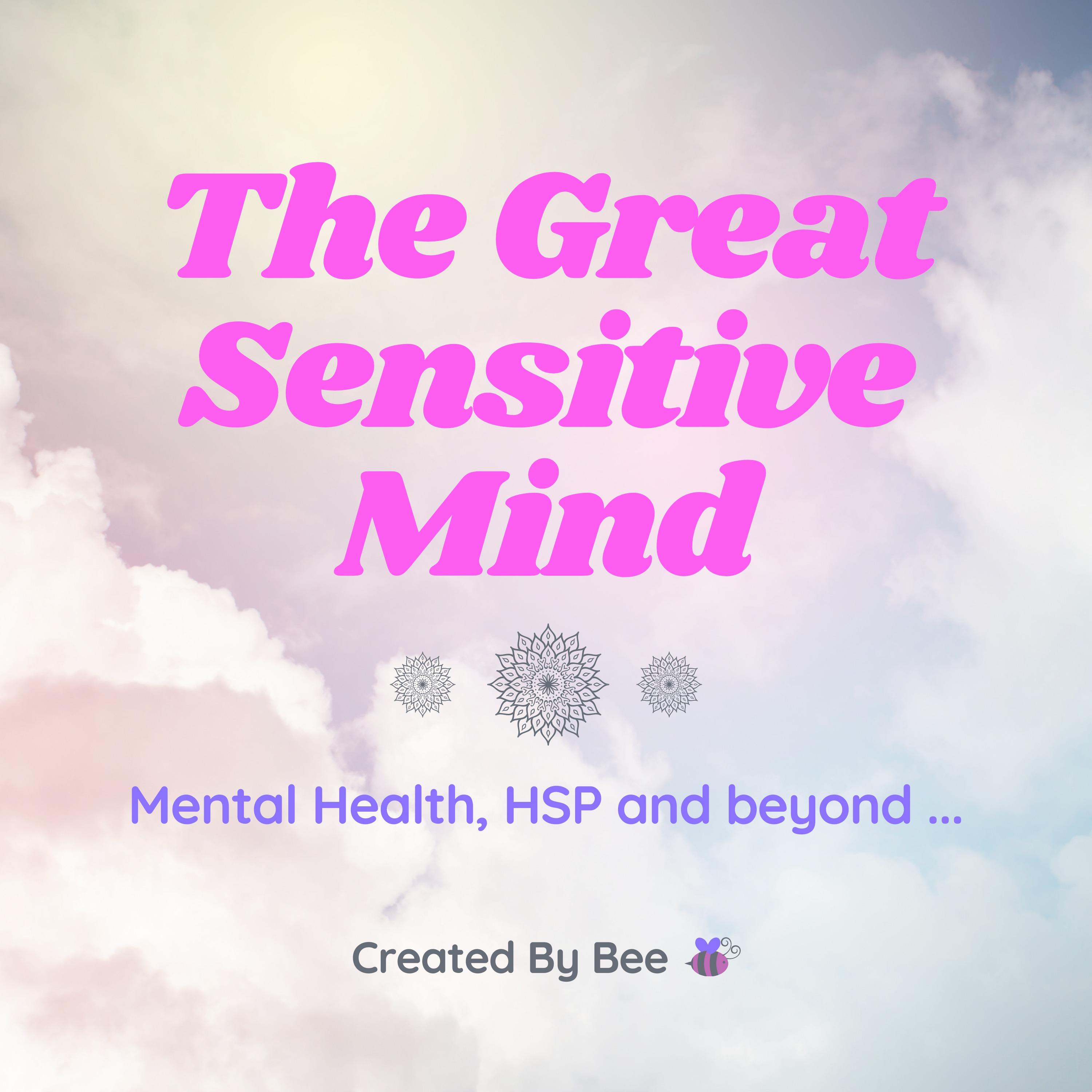 The Great Sensitive Mind