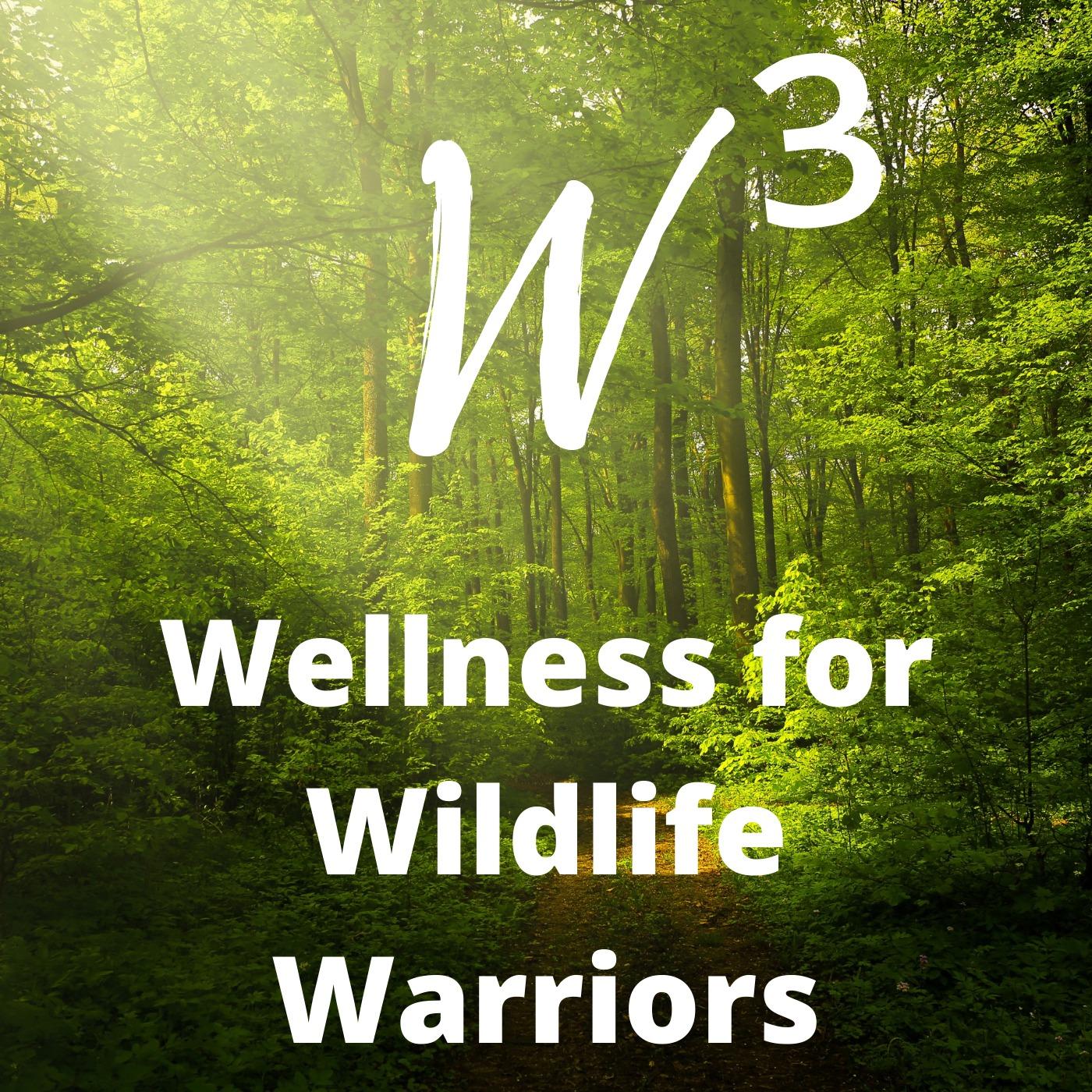 Wellness for Wildlife Warriors