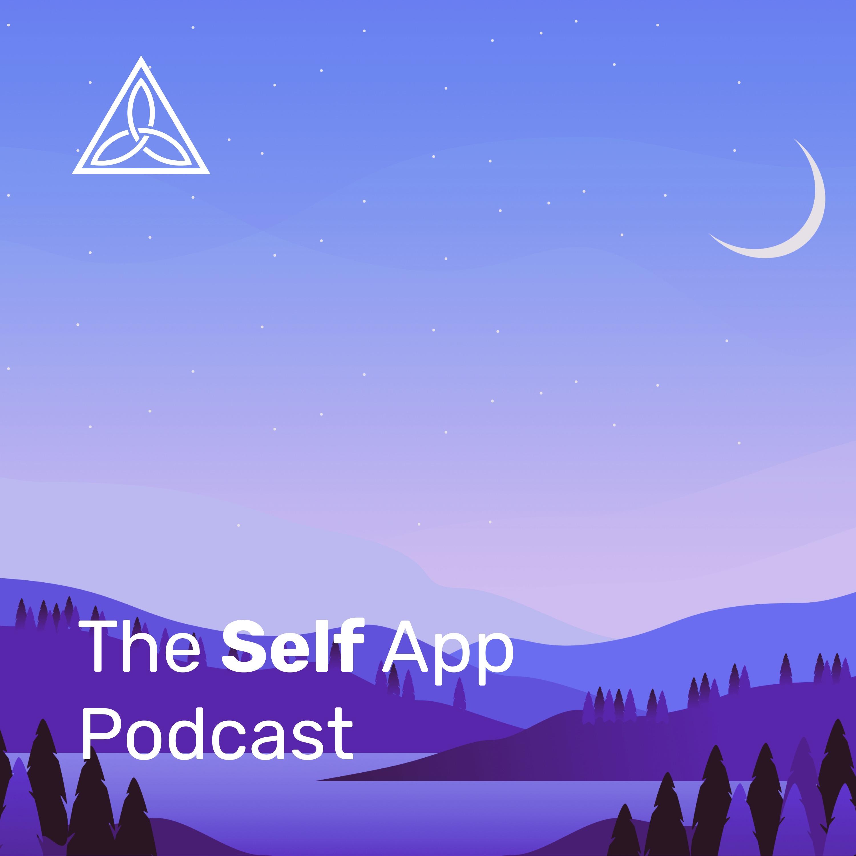 The Self App Podcast