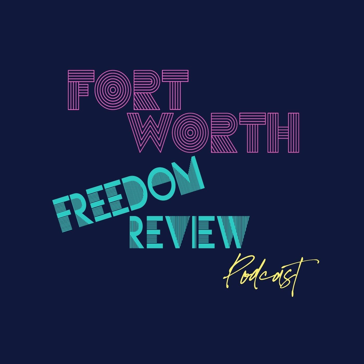 Fort Worth Freedom Review