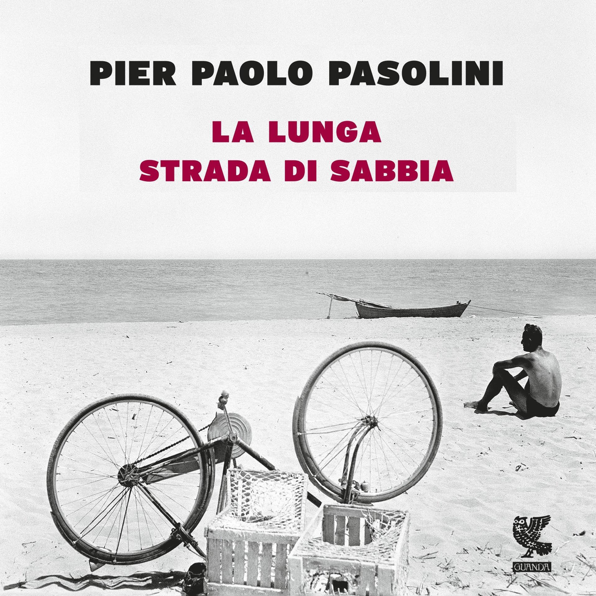 La lunga strada di sabbia con Pier Paolo Pasolini