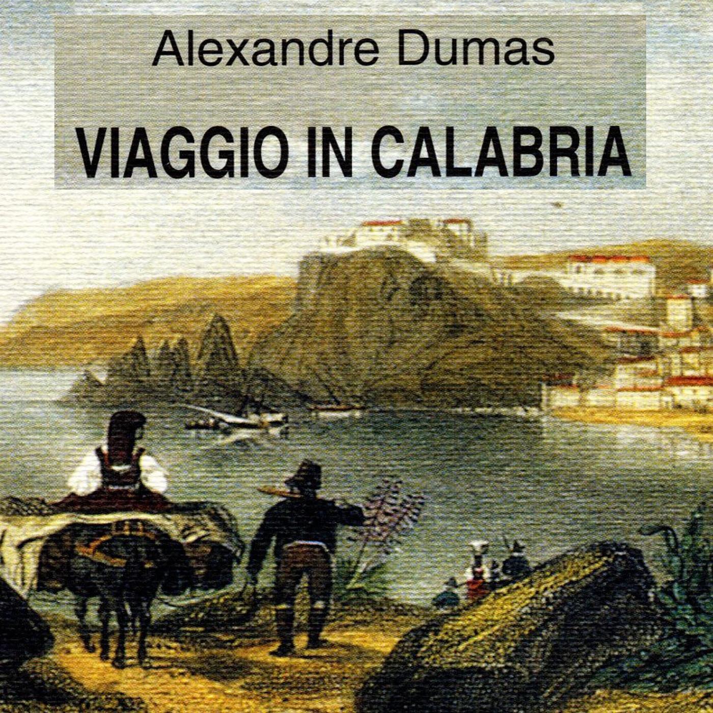 Viaggio in Calabria con Alessandro Dumas