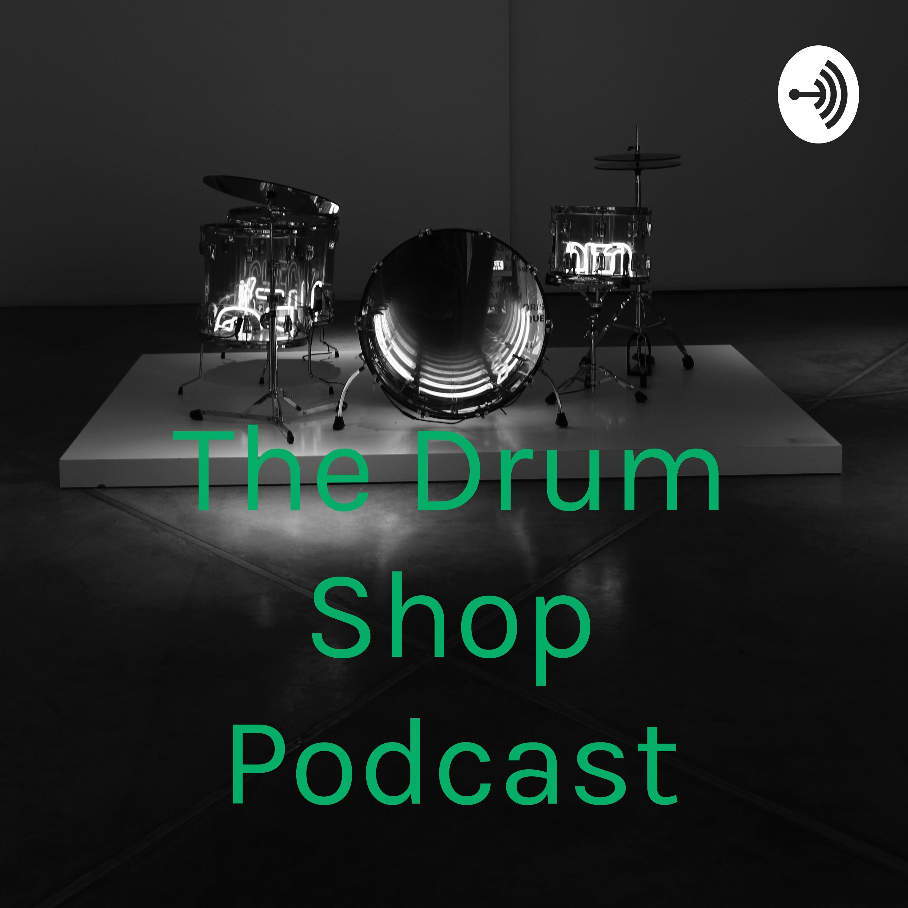 The Drum Shop Podcast