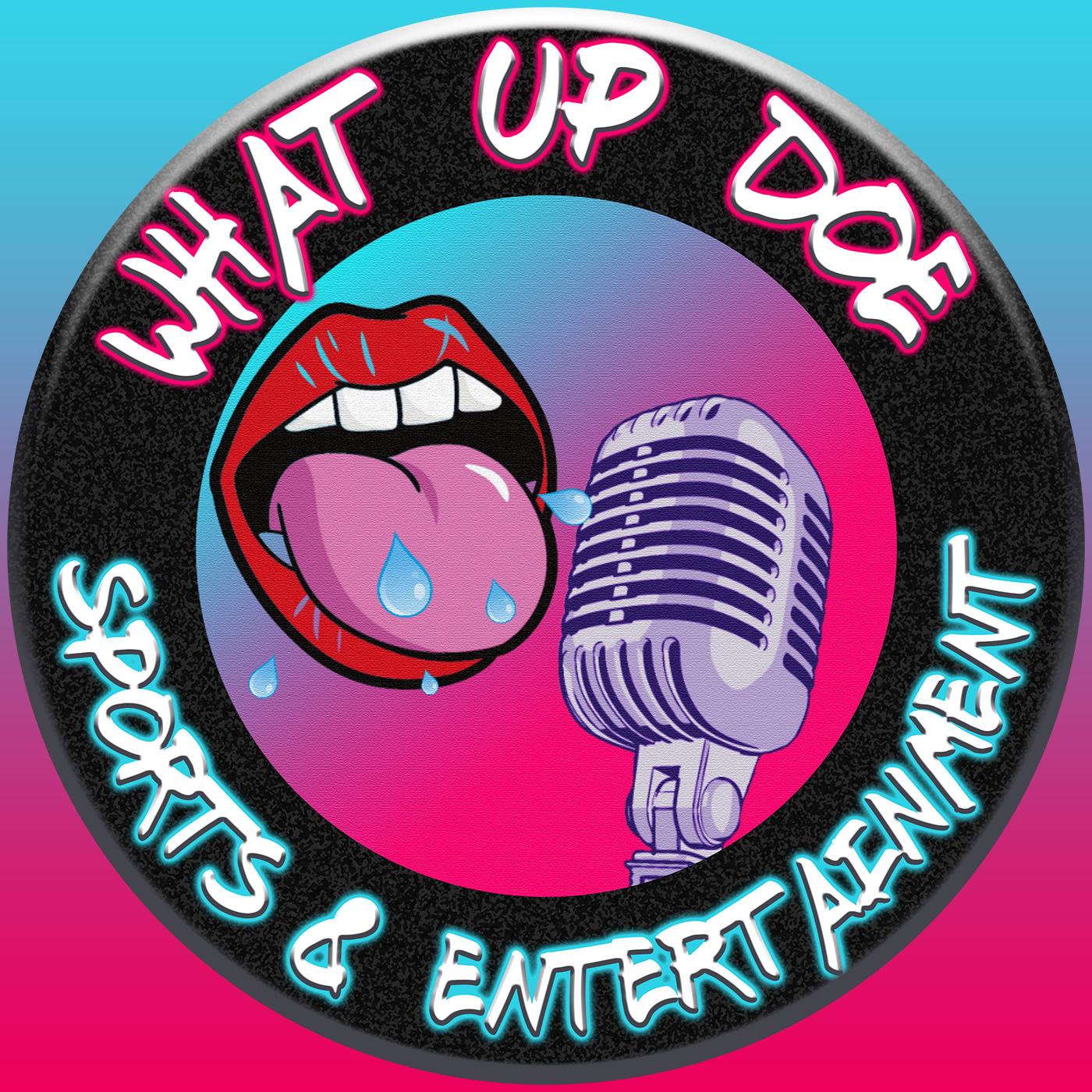 What Up Doe Sports and Entertainment