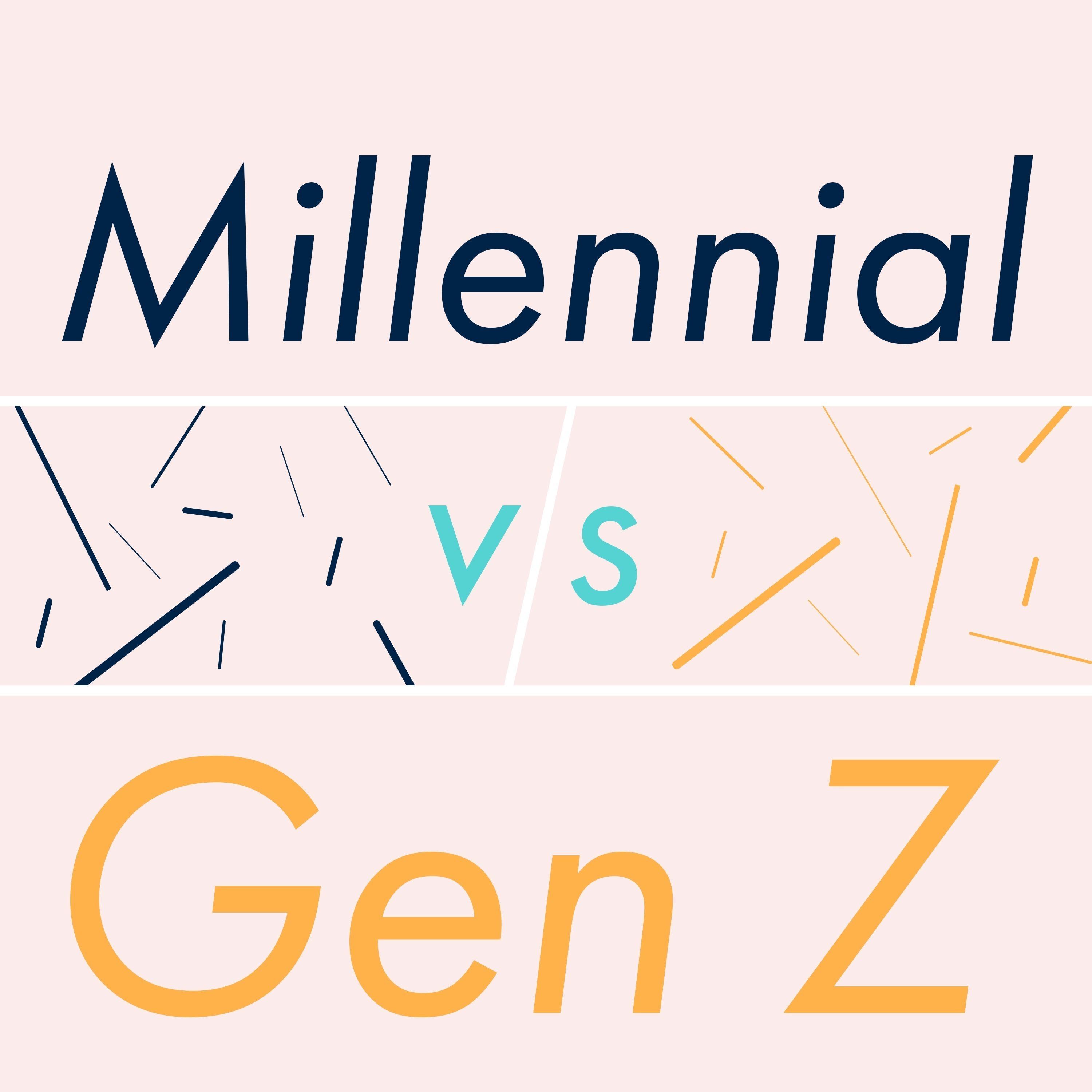 Millennial VS Gen Z