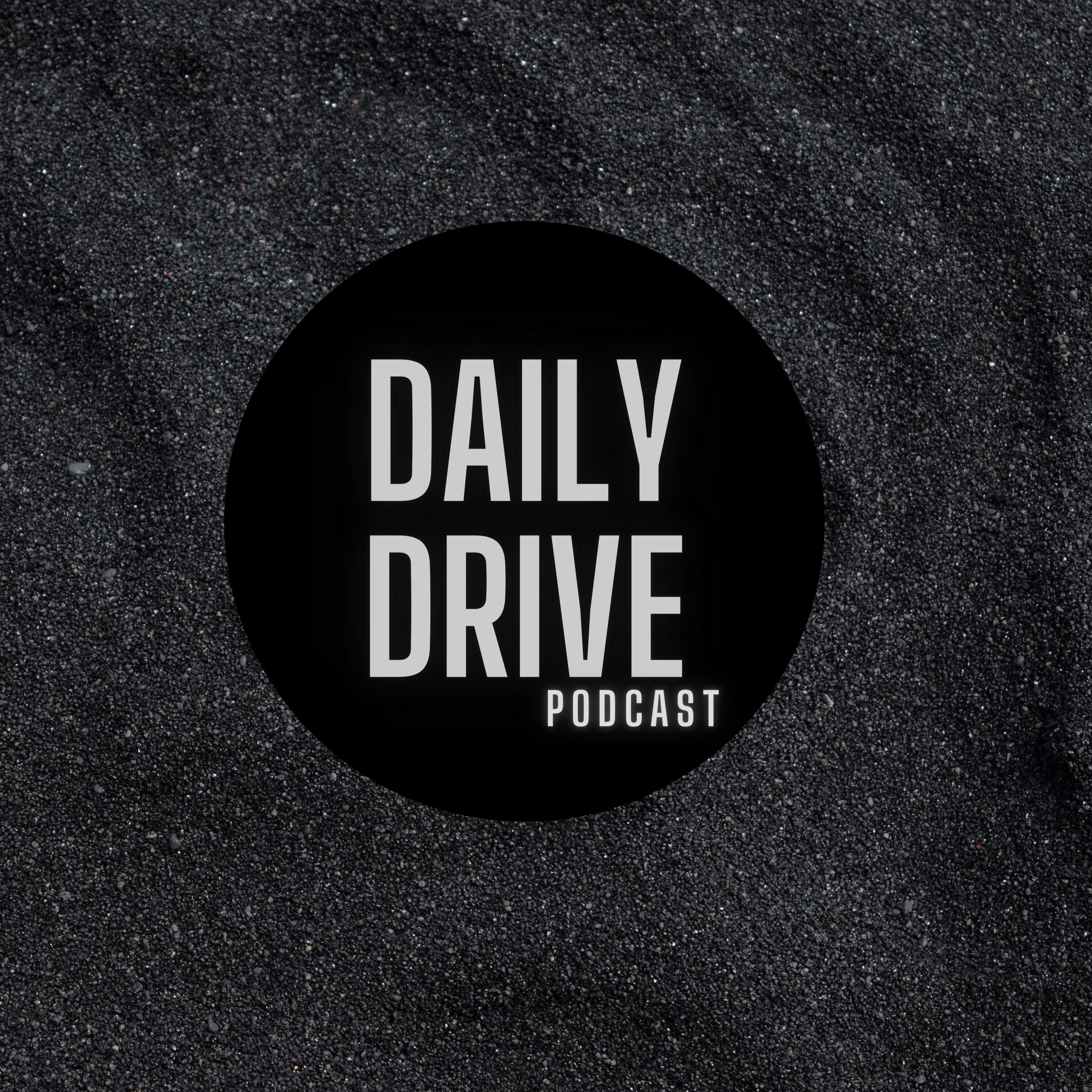Daily Drive Podcast