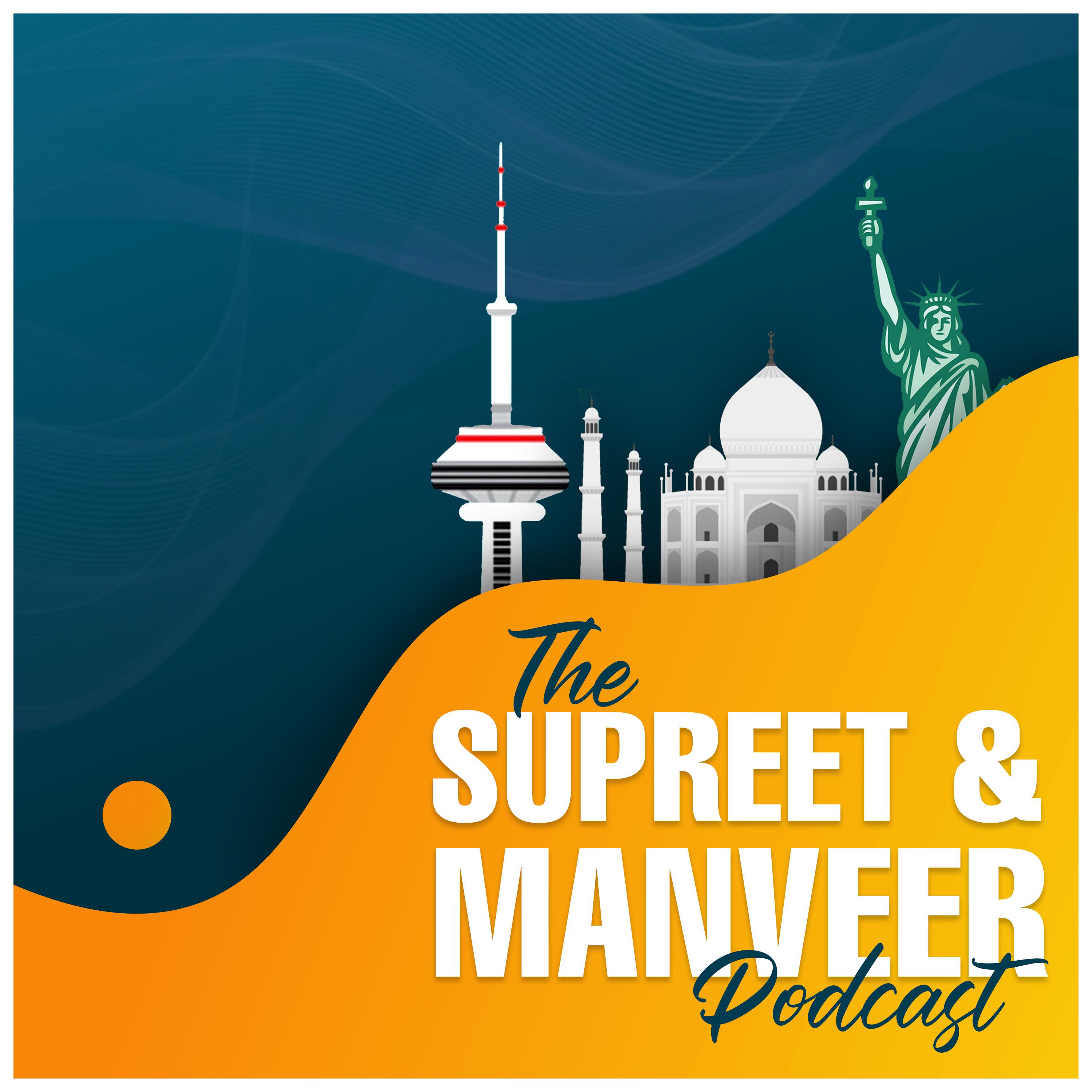 The Supreet & Manveer Podcast