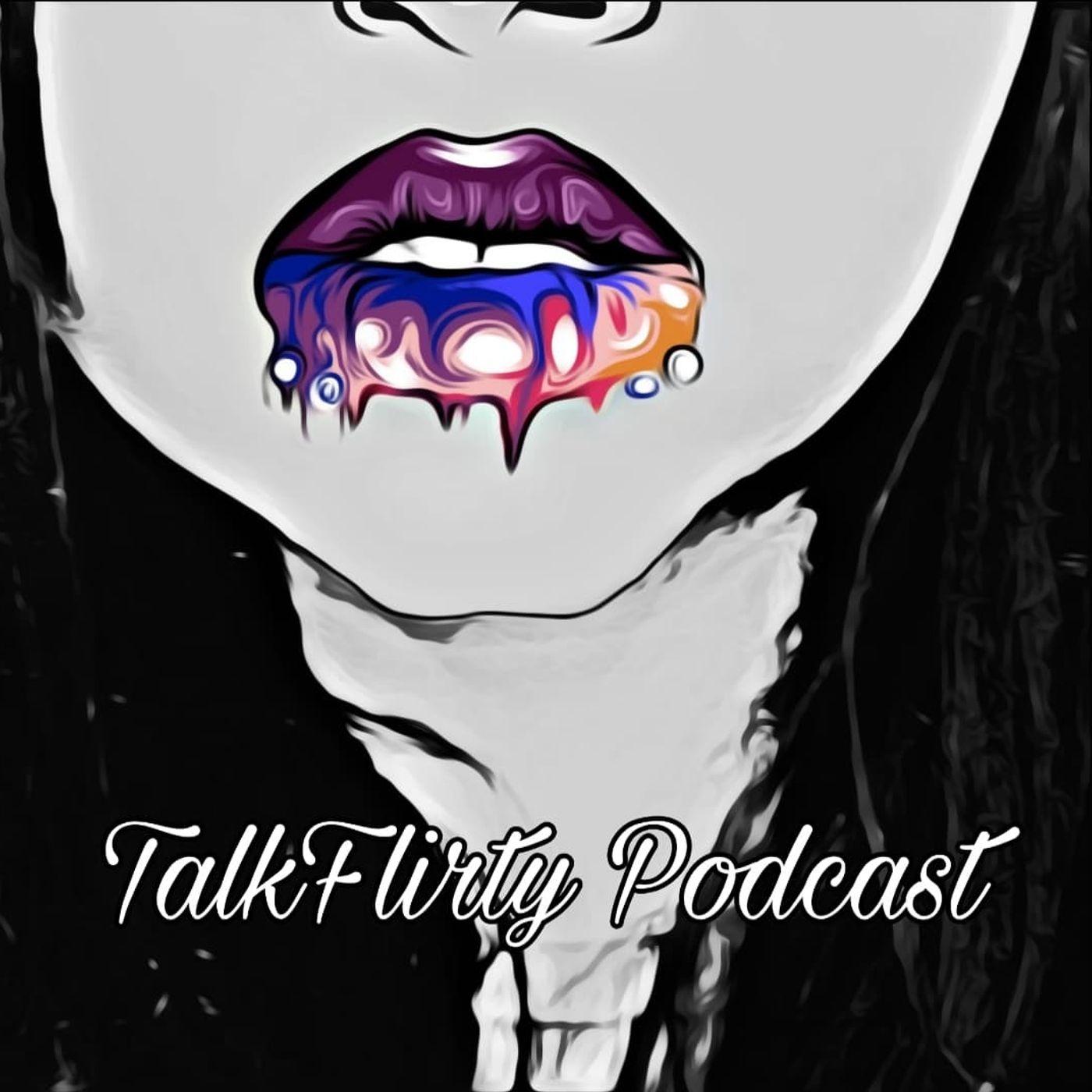 TalkFlirty Podcast