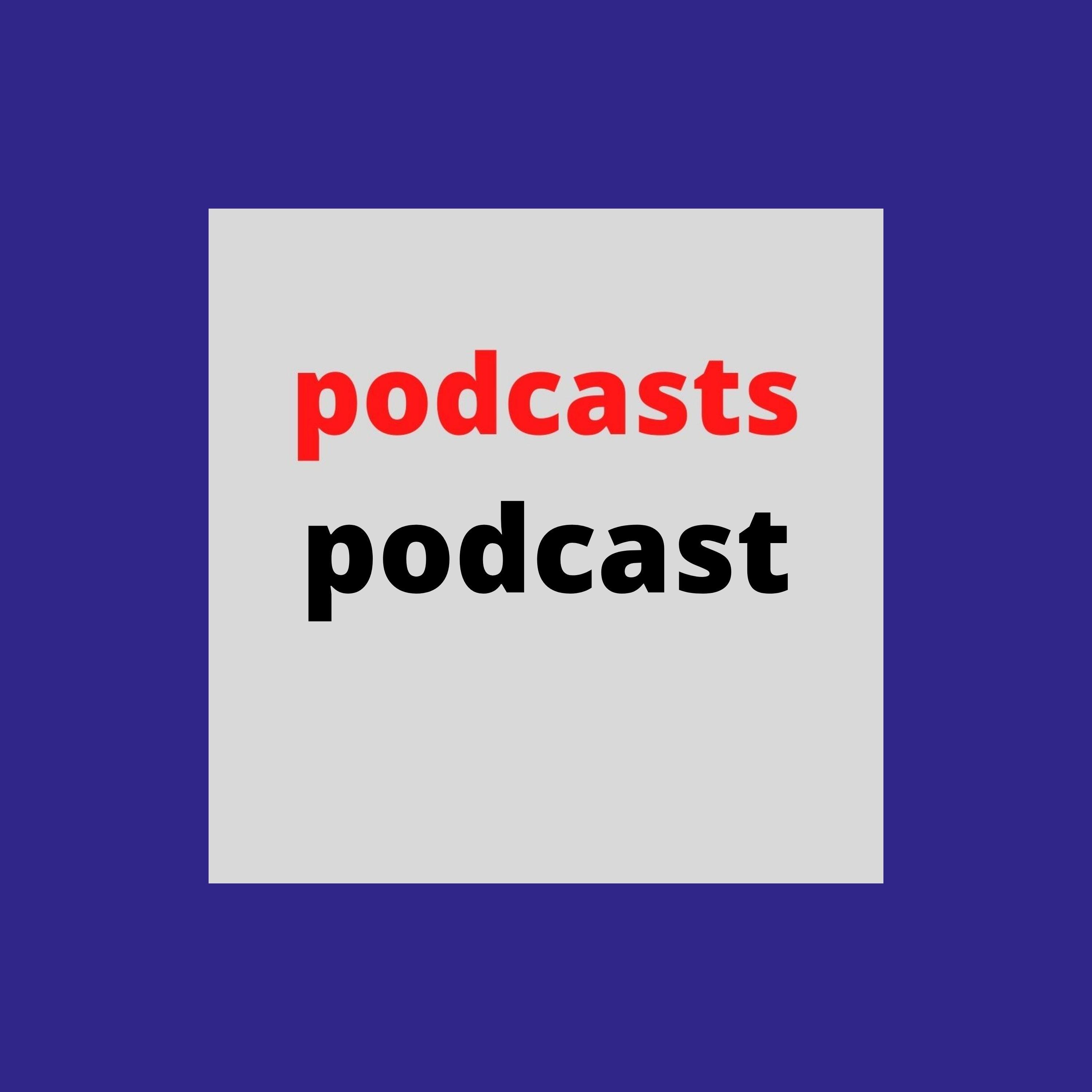 podcasts podcast