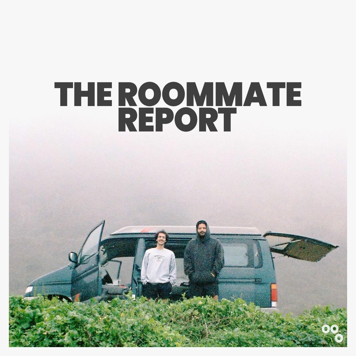 The Roommate Report