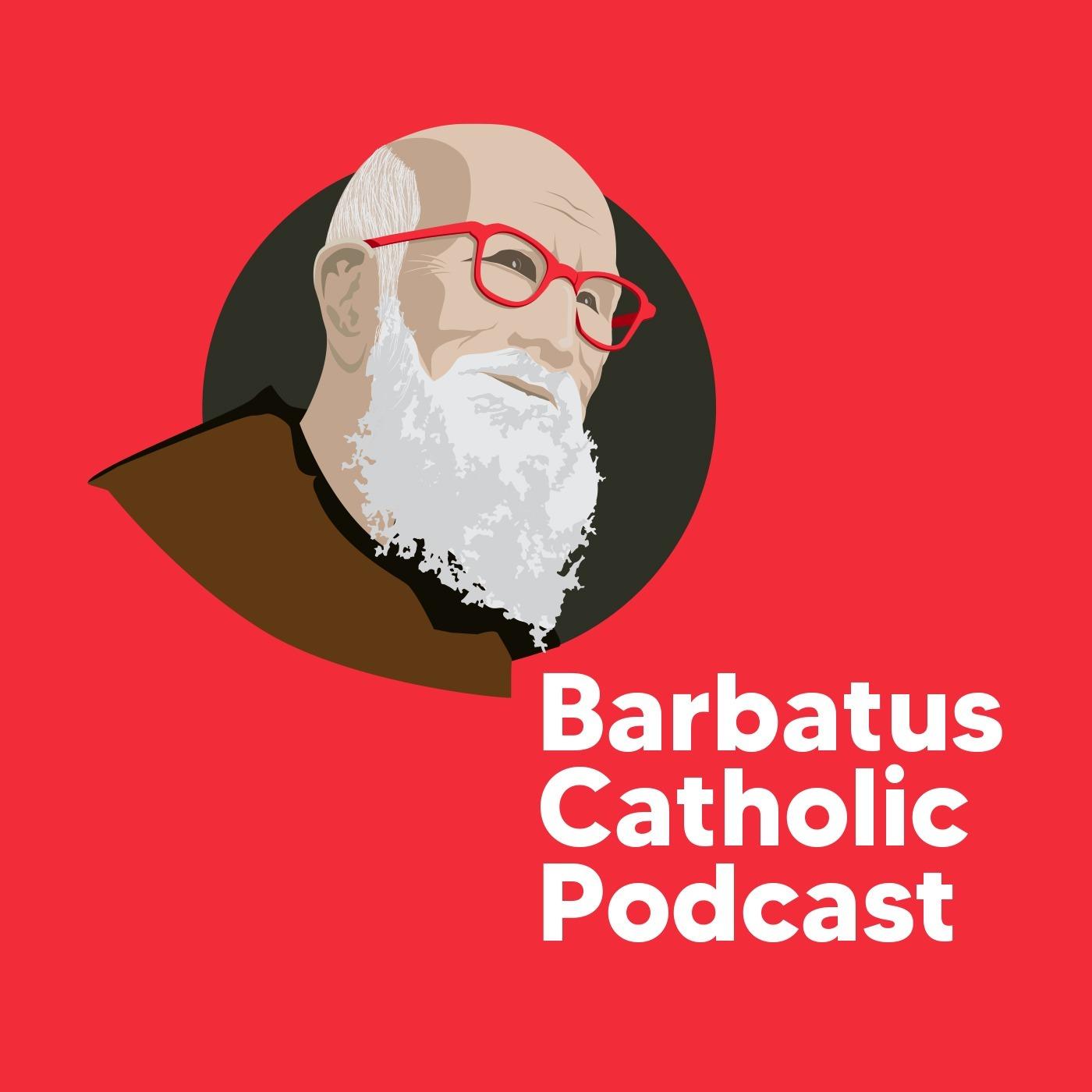 Barbatus Catholic Podcast