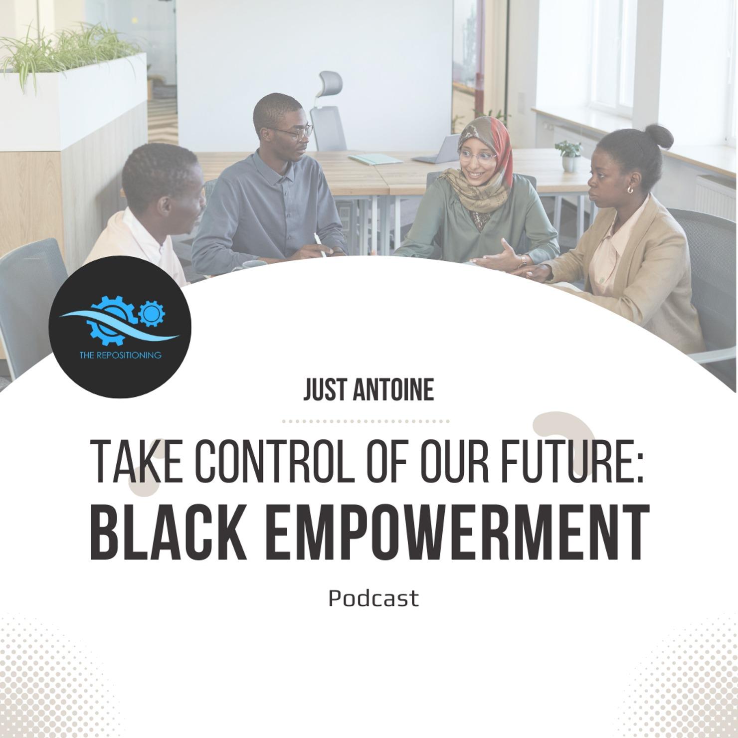 Take Control of Our Future: Black Empowerment
