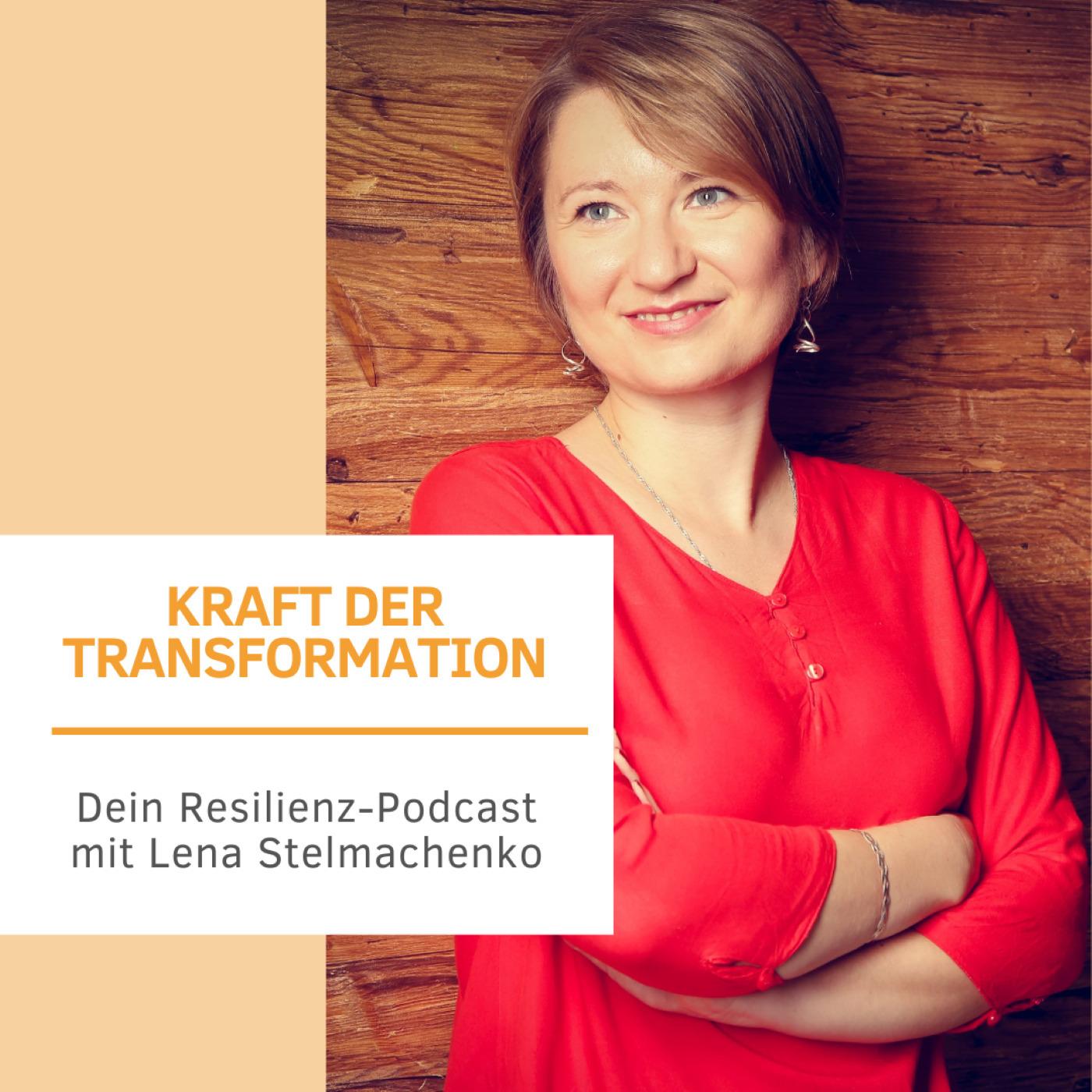 Kraft der Transformation - Dein Resilienz Podcast