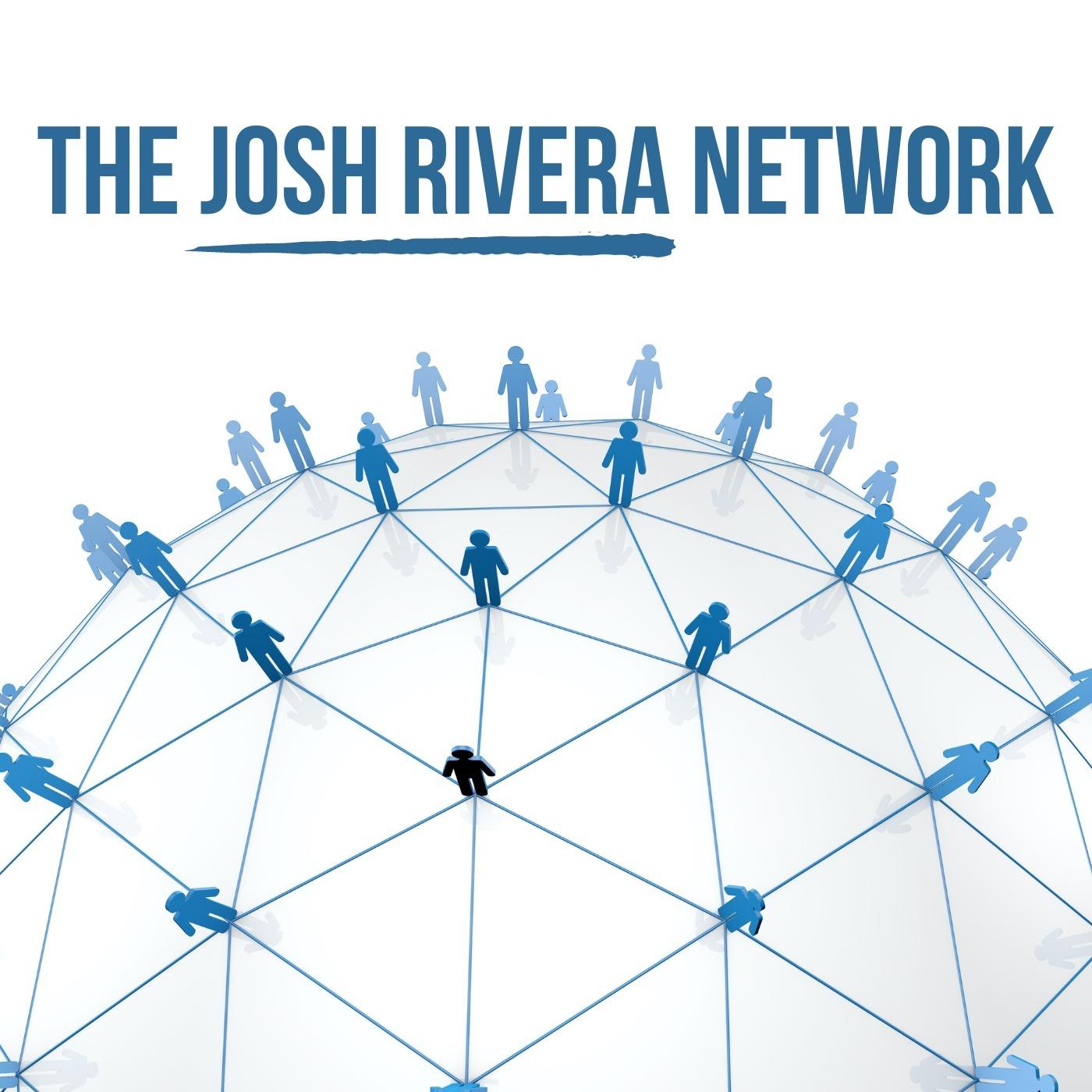 The Josh Rivera Network