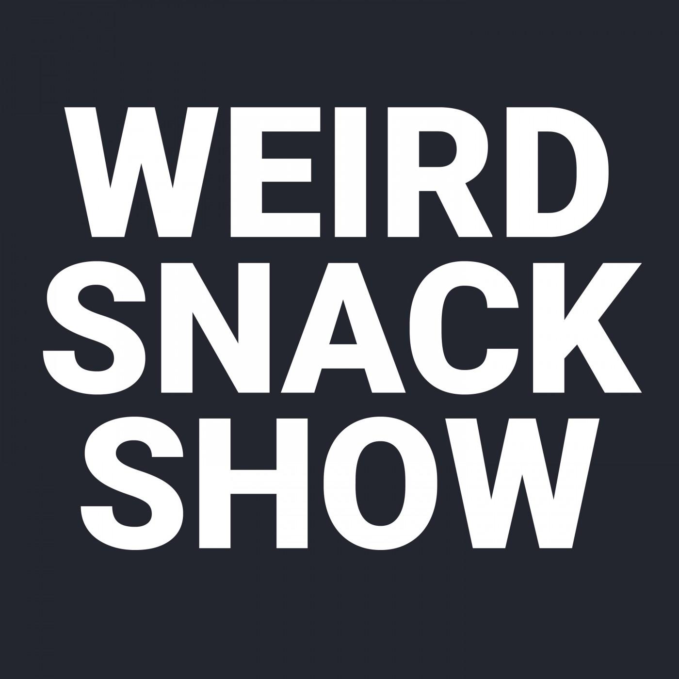 Weird Snack Show