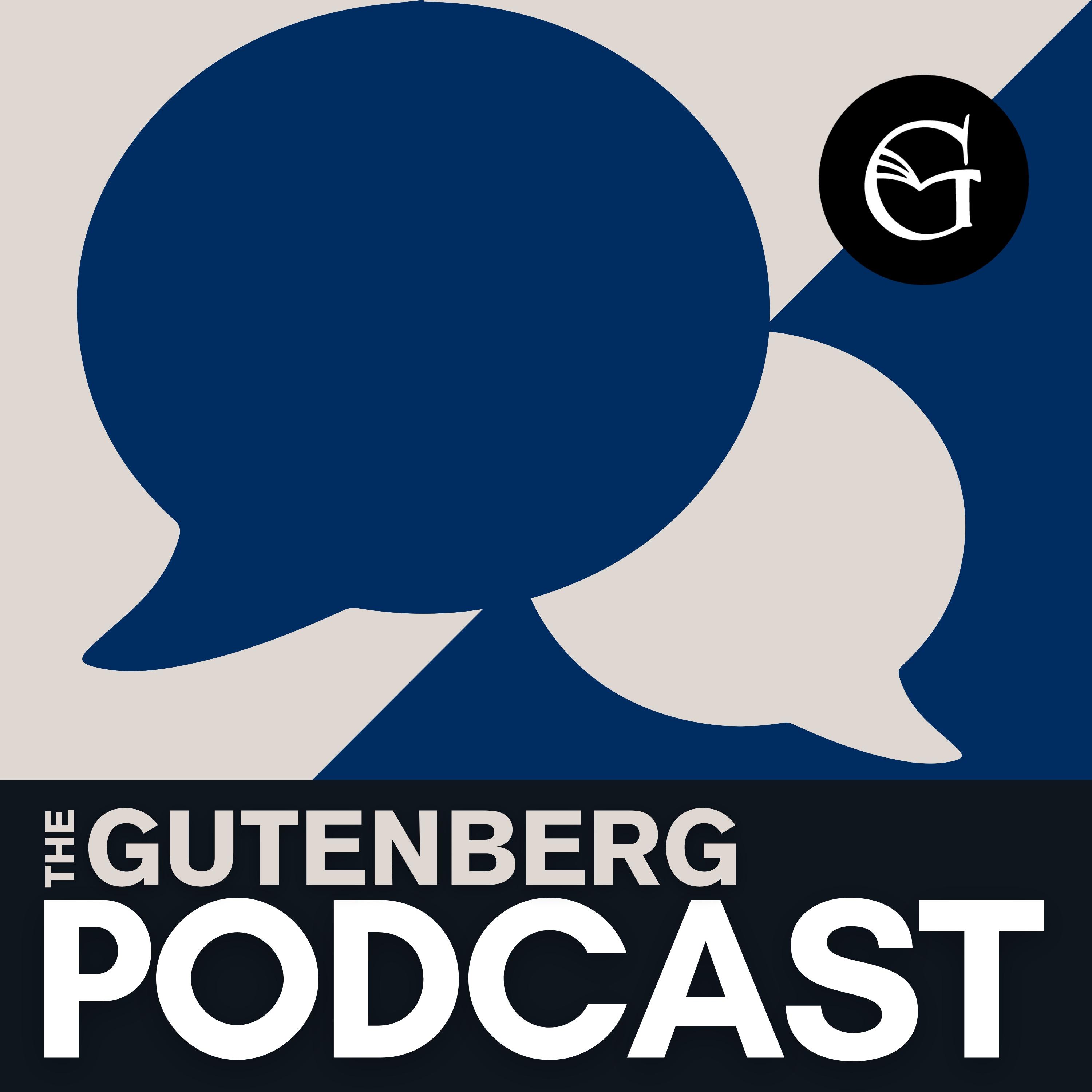The Gutenberg Podcast