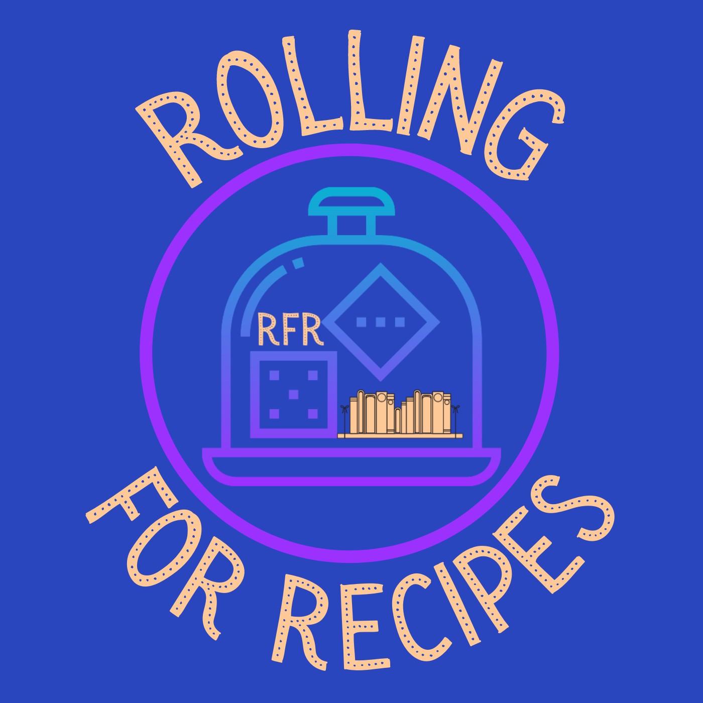 Rolling for Recipes