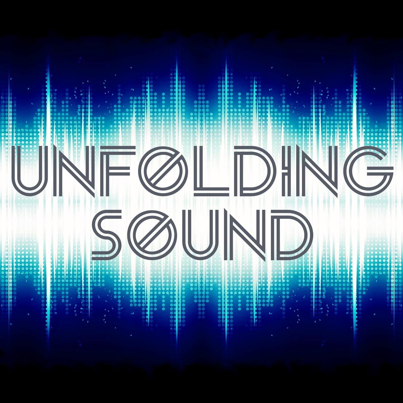 Unfolding Sound Podcast
