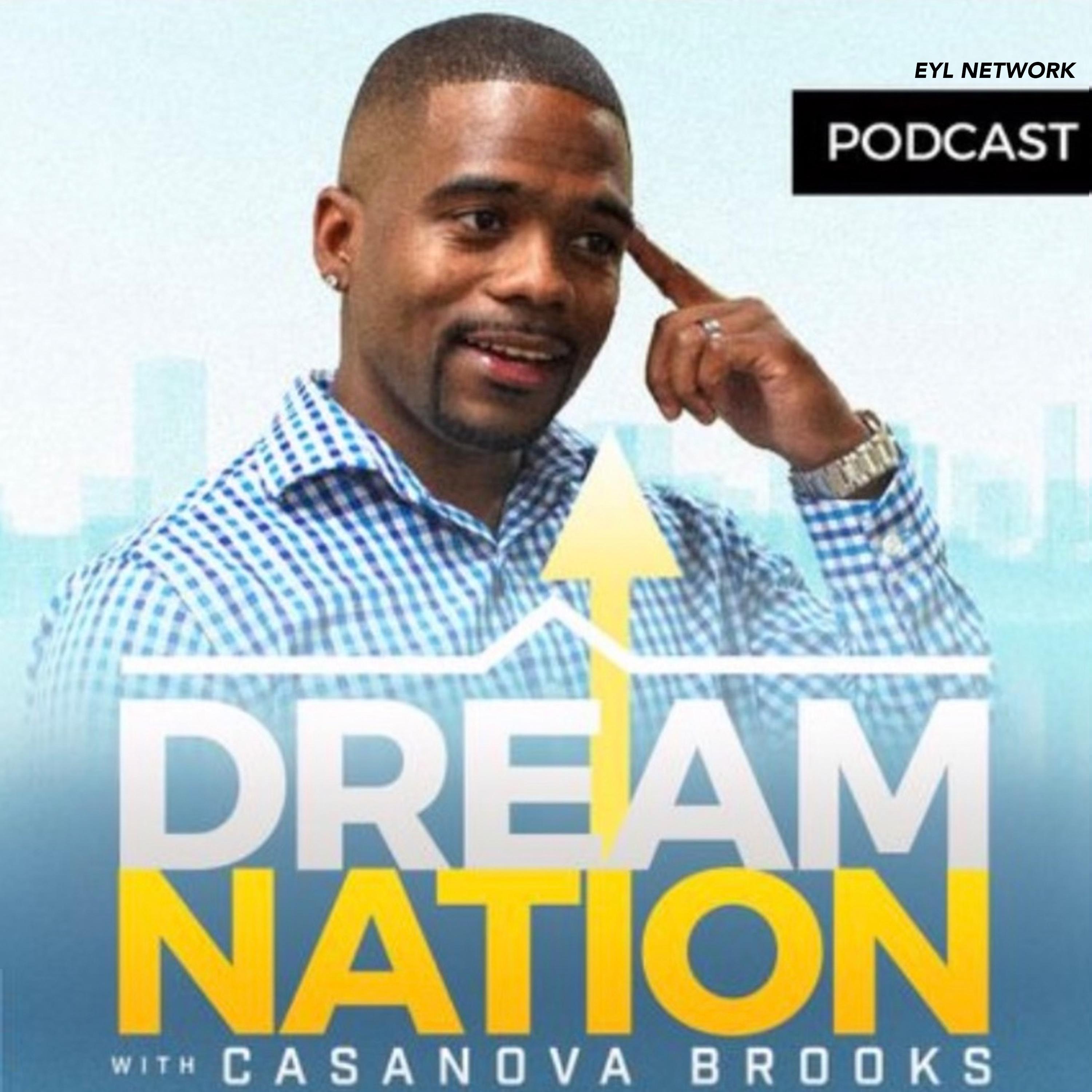 The DreamNation Podcast With Casanova Brooks