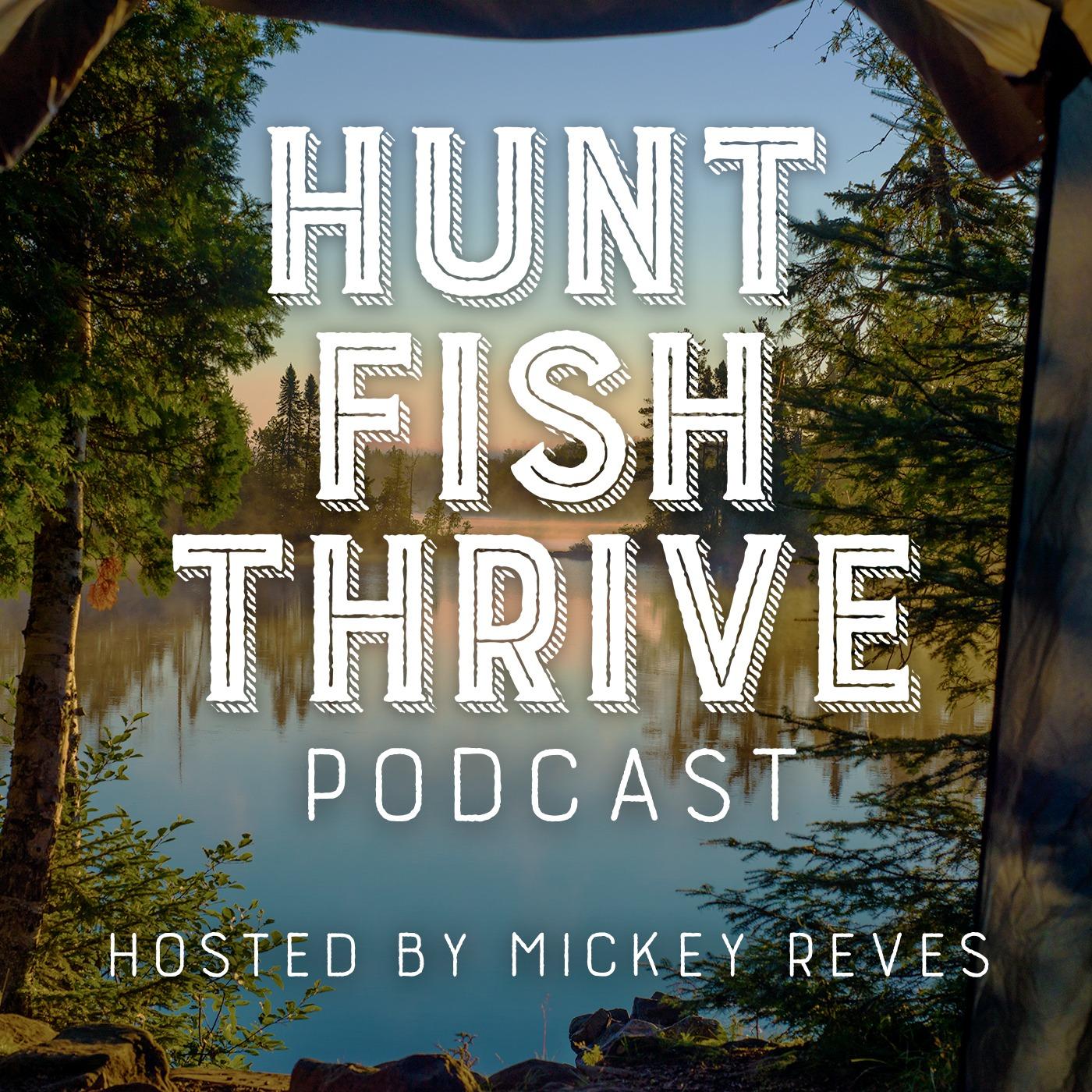 Hunt Fish Thrive Podcast