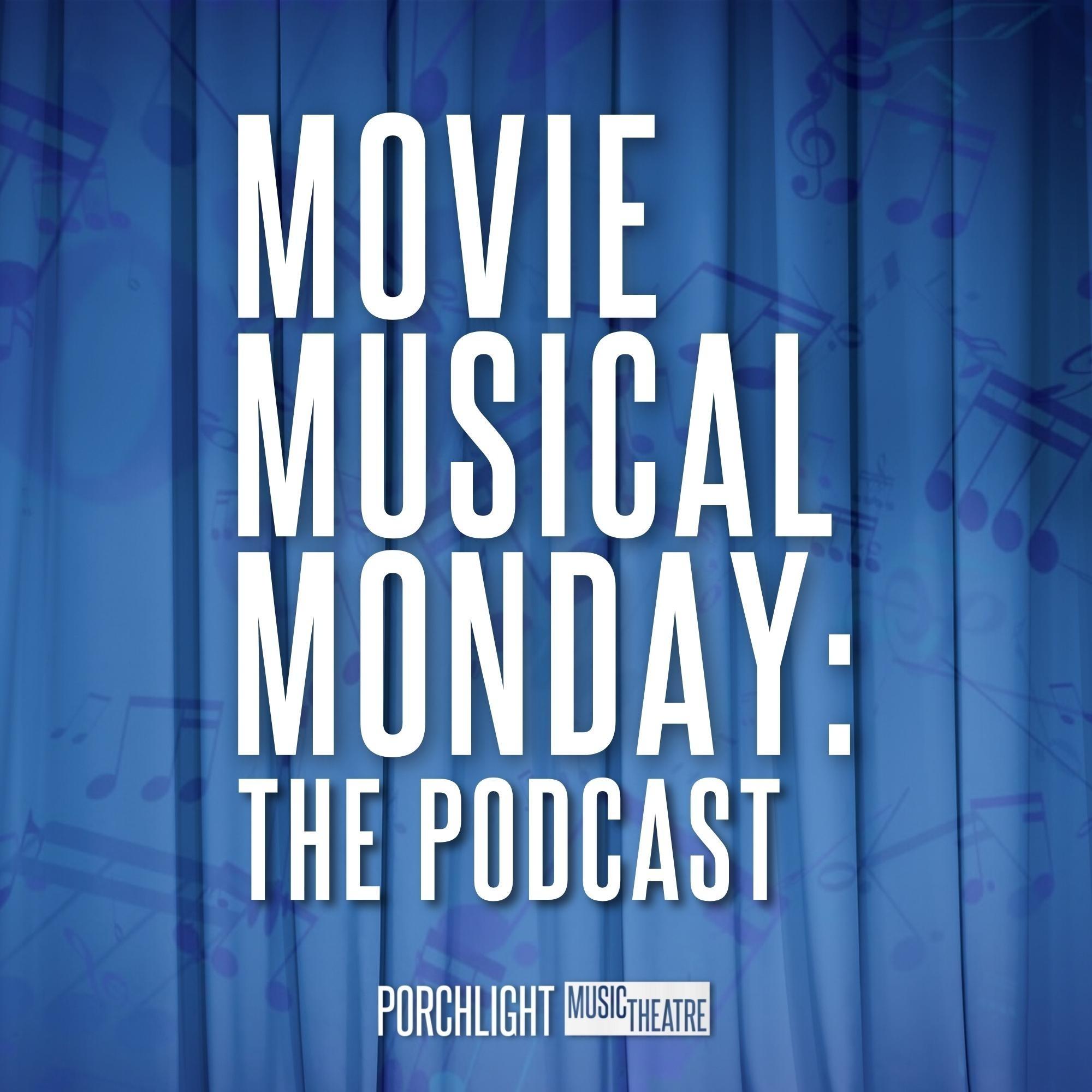 Movie Musical Monday: The Podcast