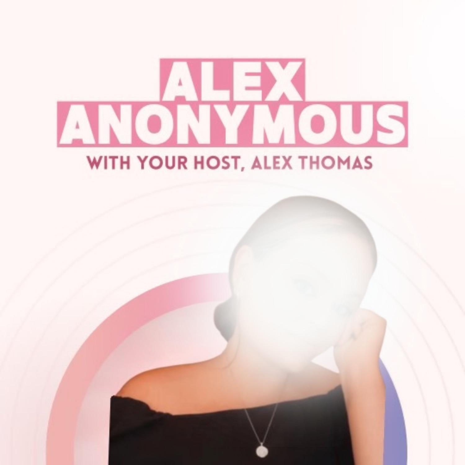 Alex Anonymous with Your Host Alex Thomas
