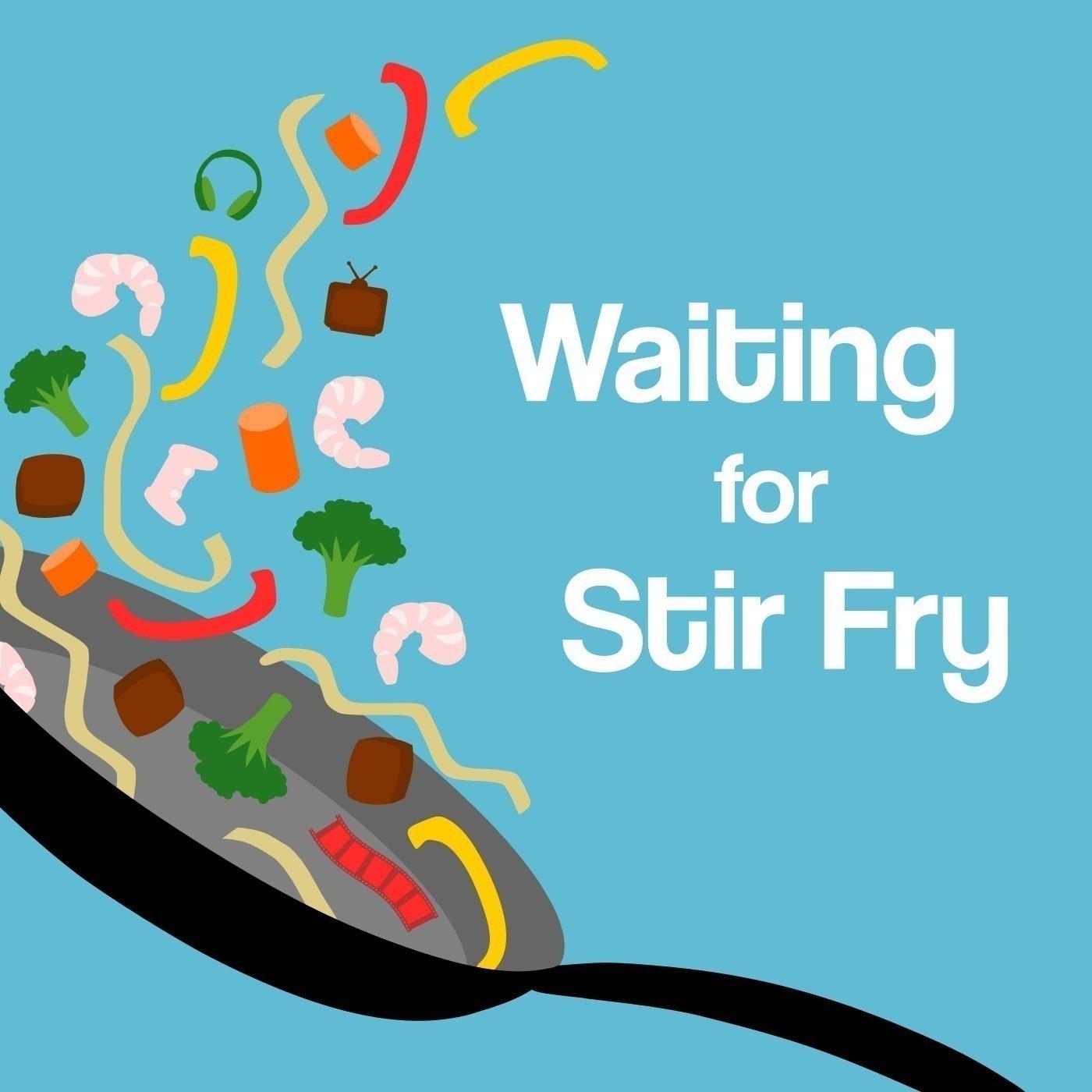 Waiting for Stir Fry