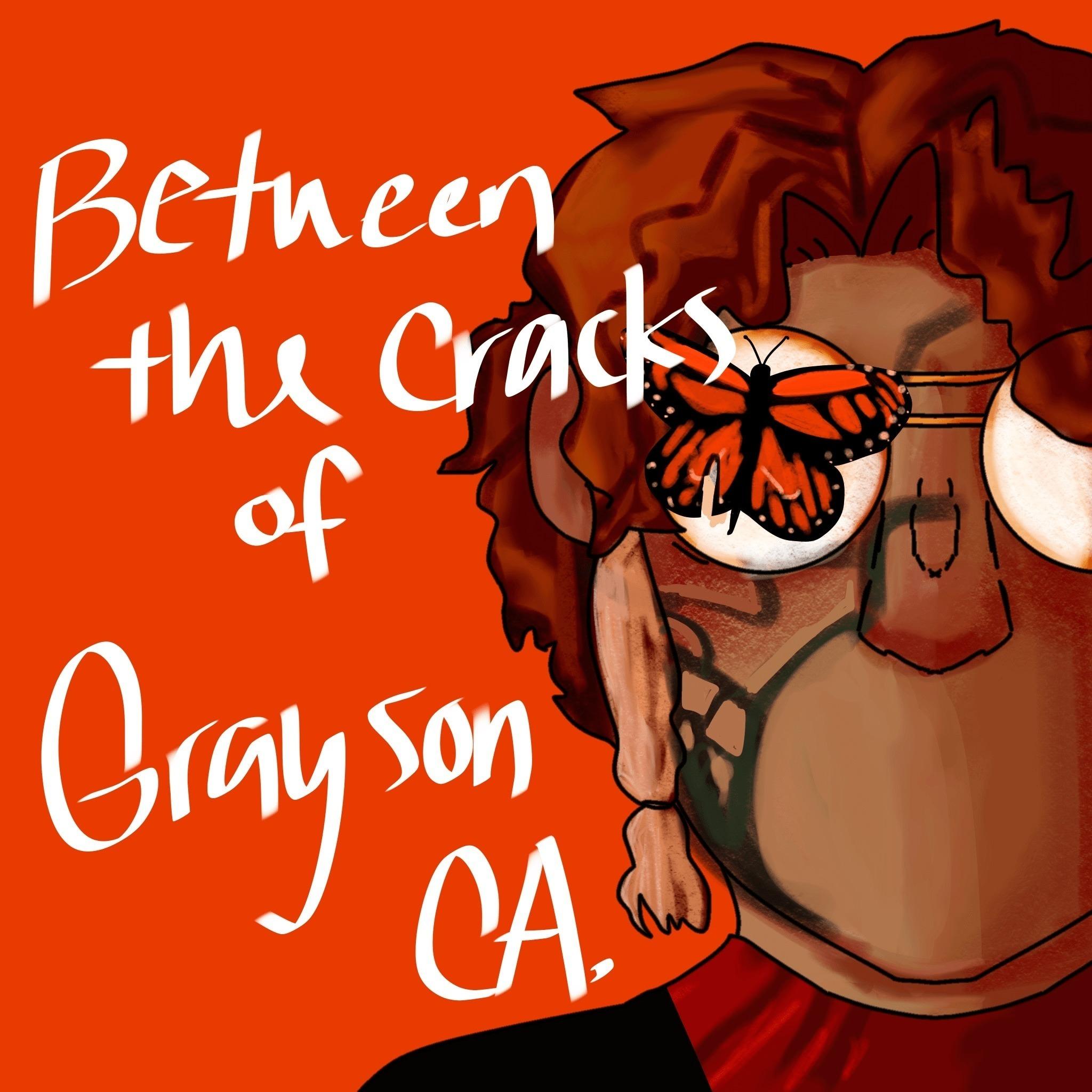 Between the Cracks of Grayson, CA